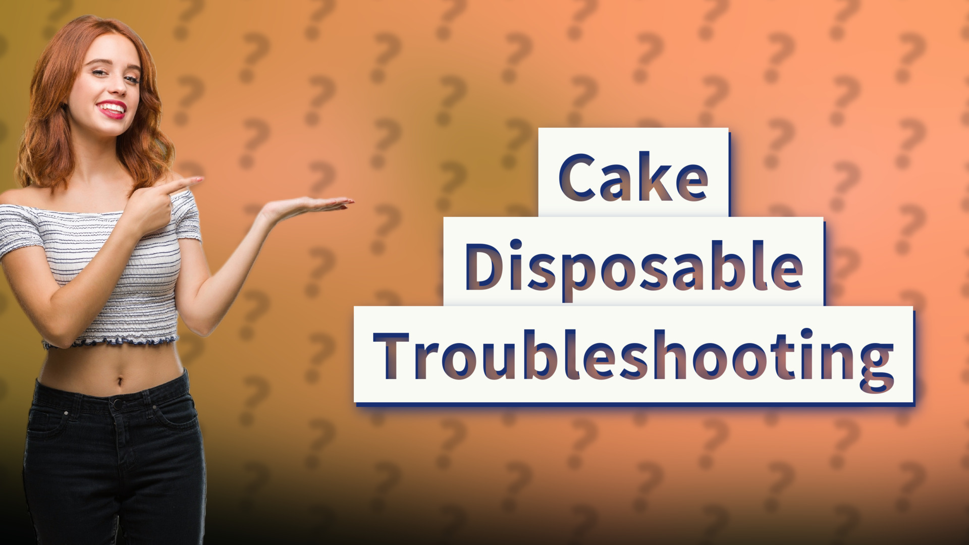 Cake Disposable Troubleshooting