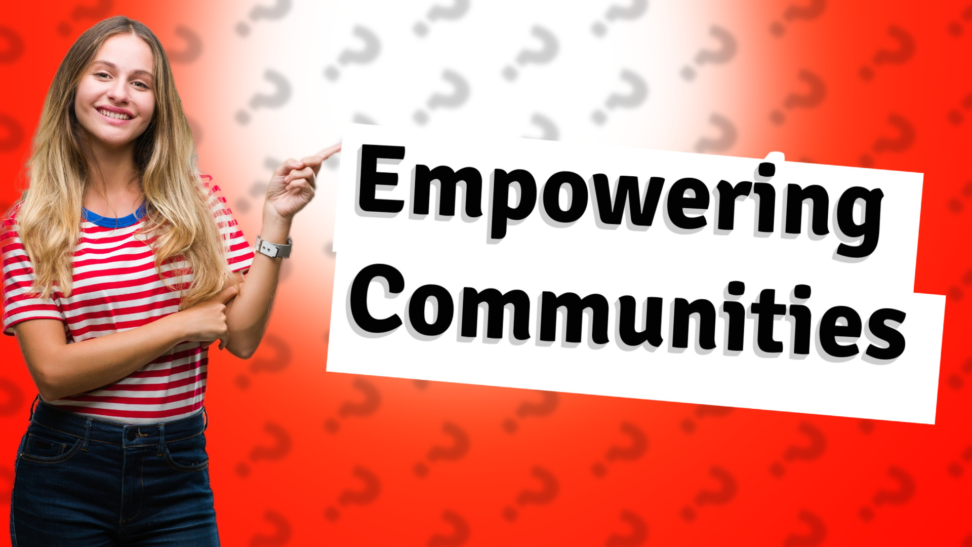 Empowering Communities