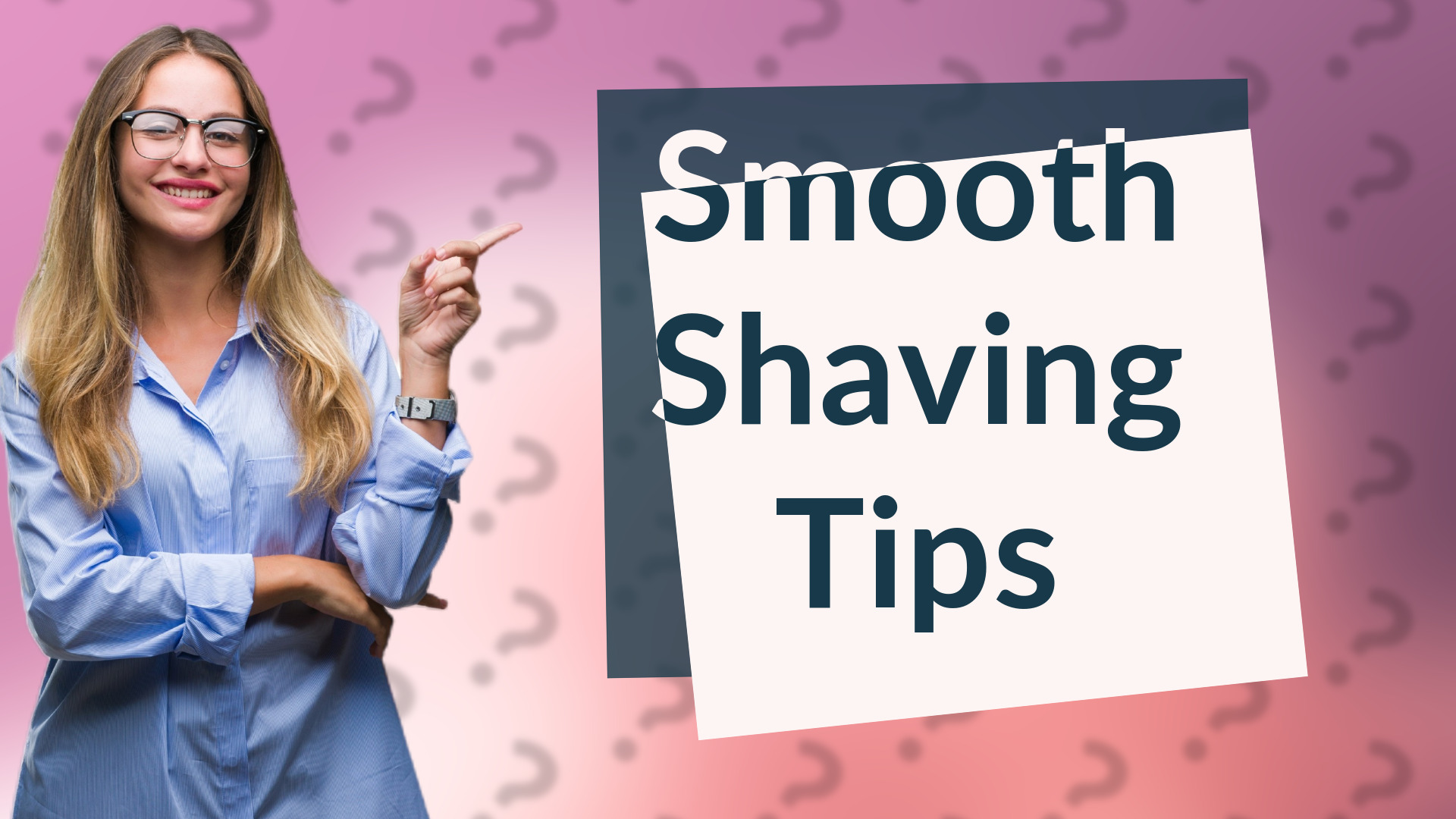 Smooth Shaving Tips