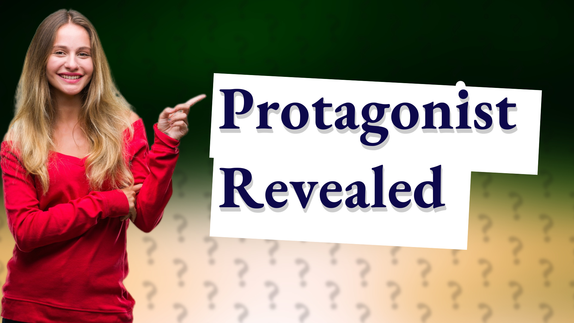 Protagonist Revealed