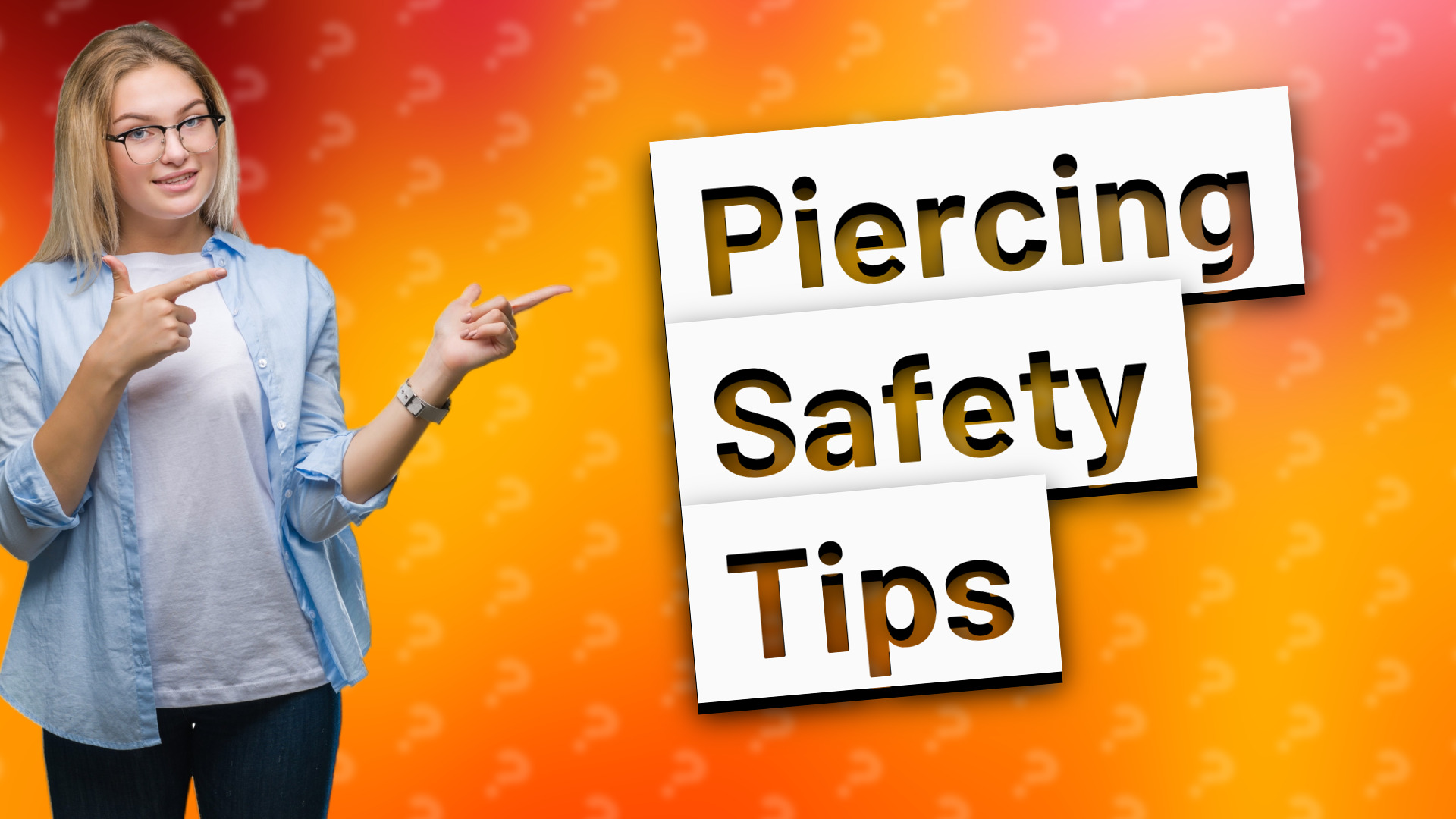 Piercing Safety Tips