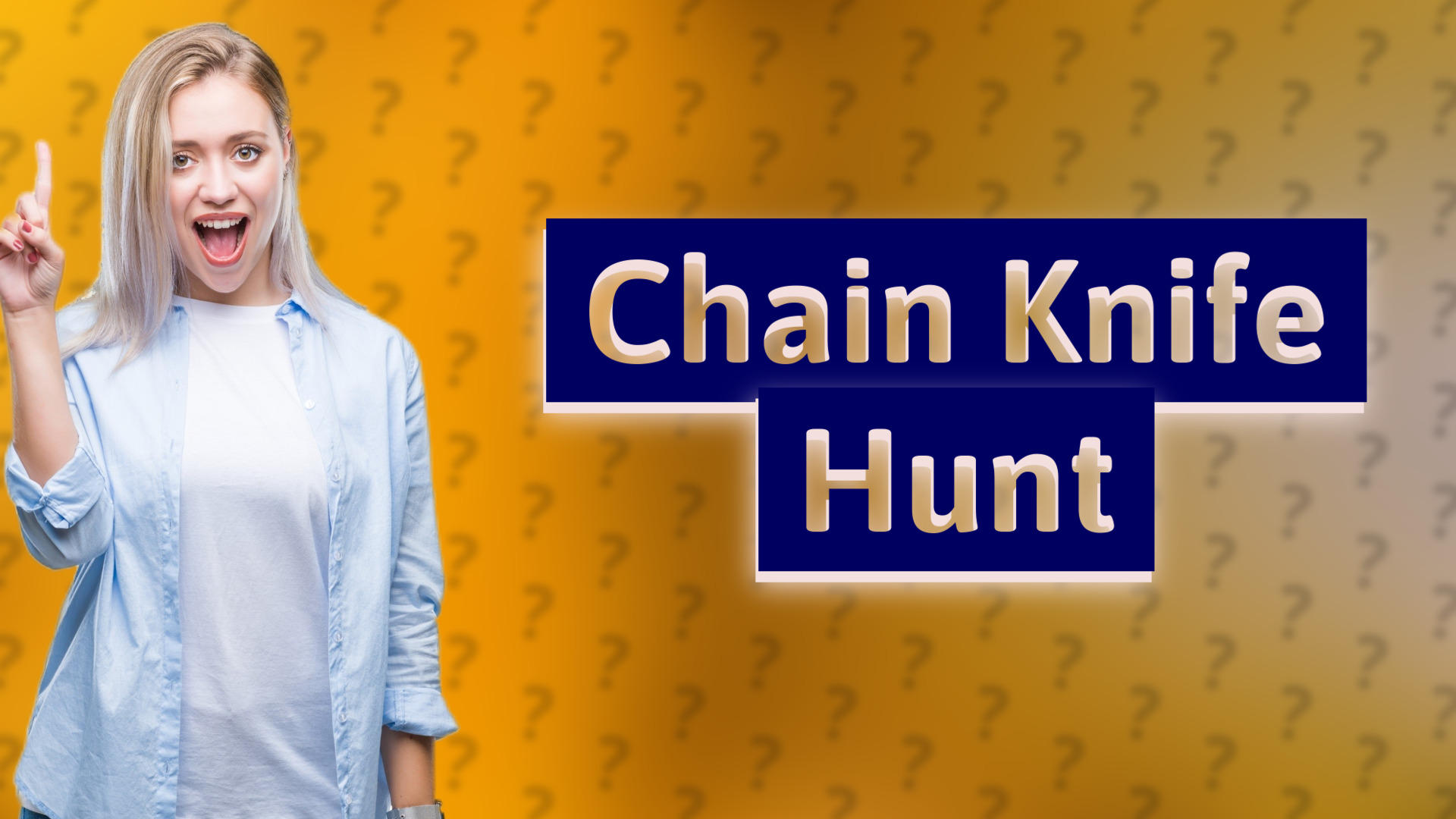 Chain Knife Hunt