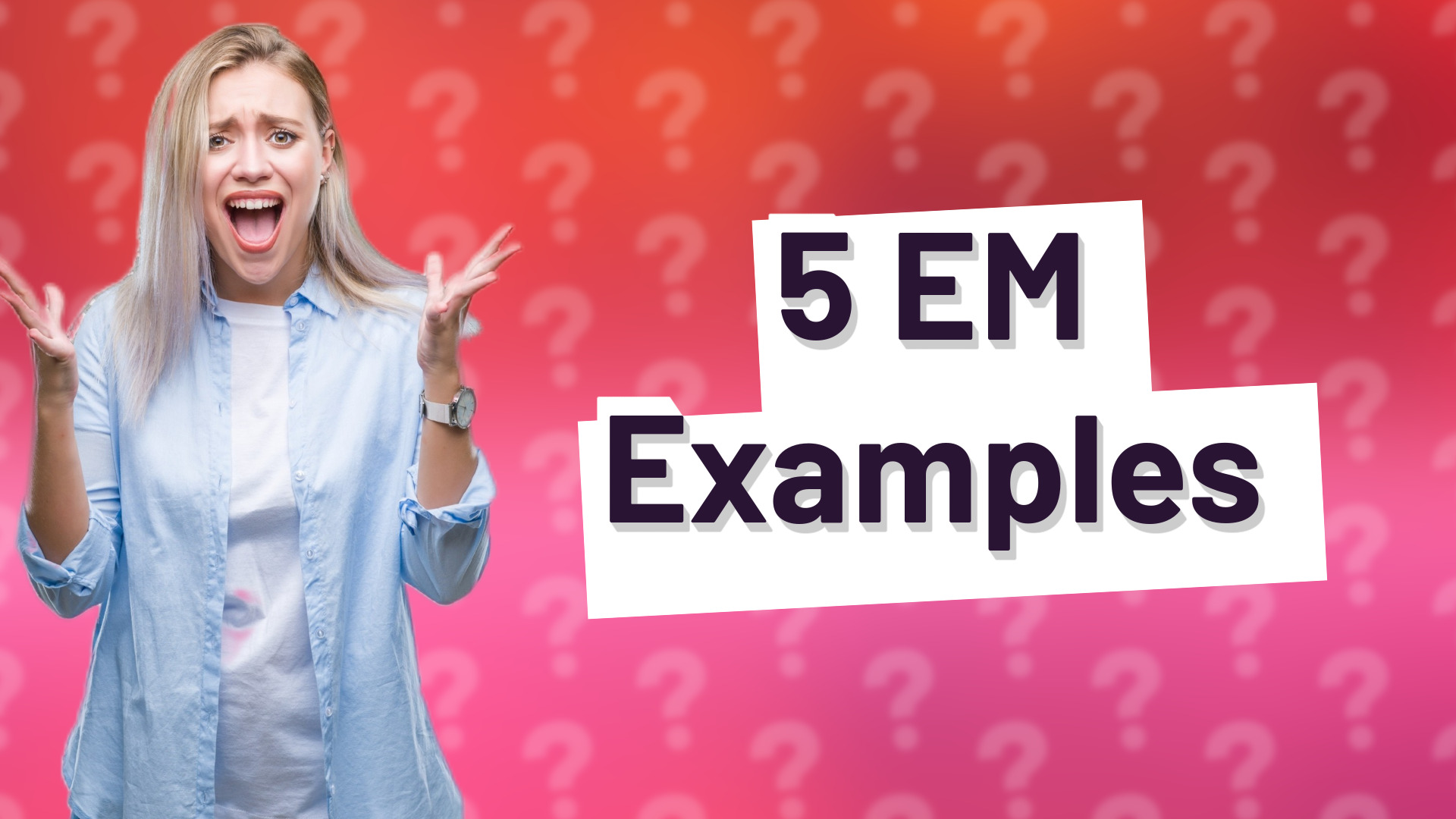 5 EM Examples