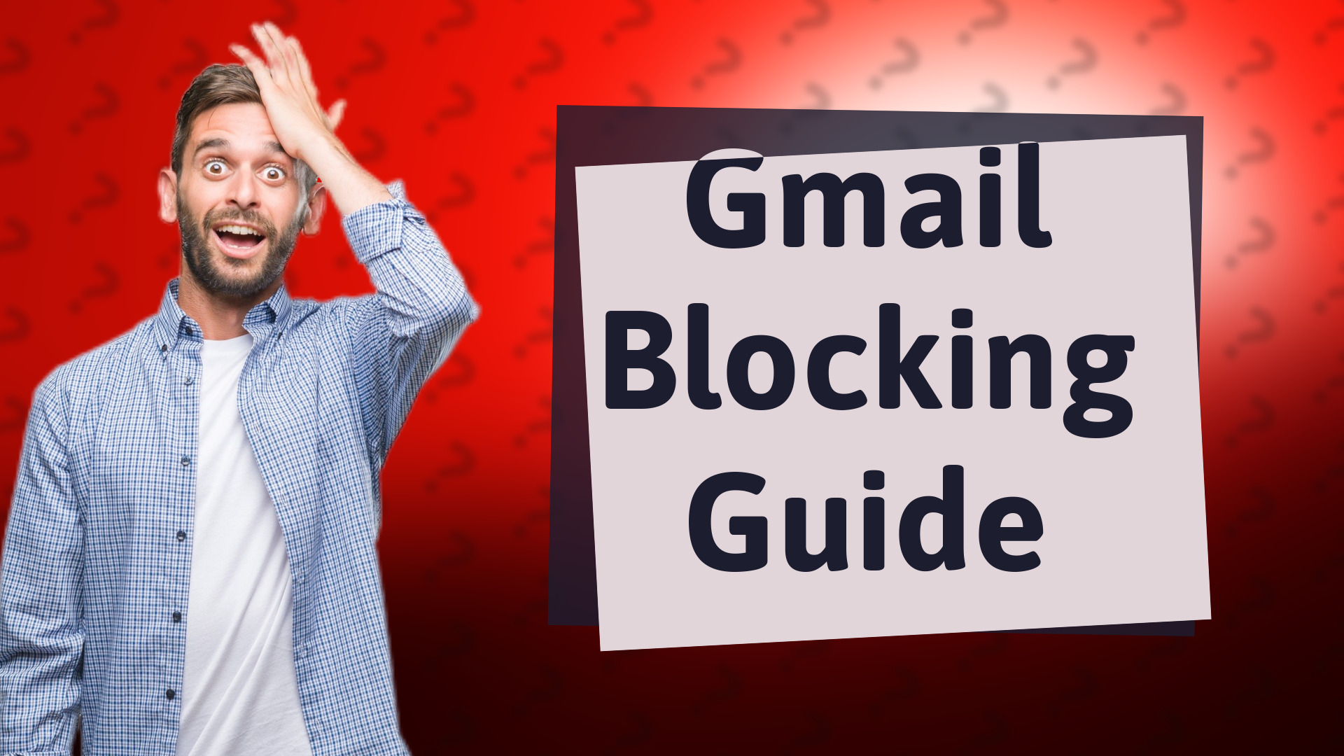 Gmail Blocking Guide