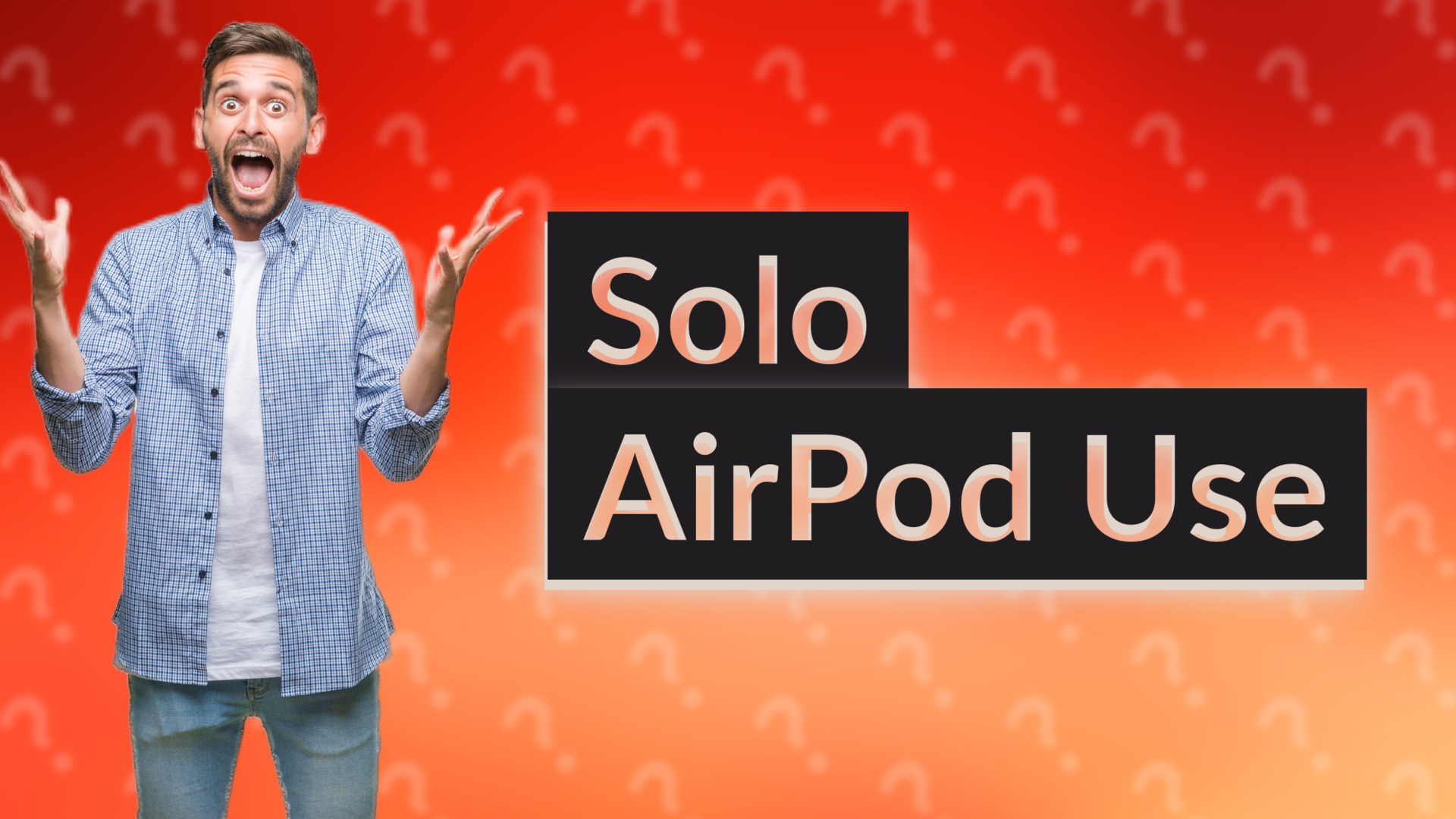 Solo AirPod Use