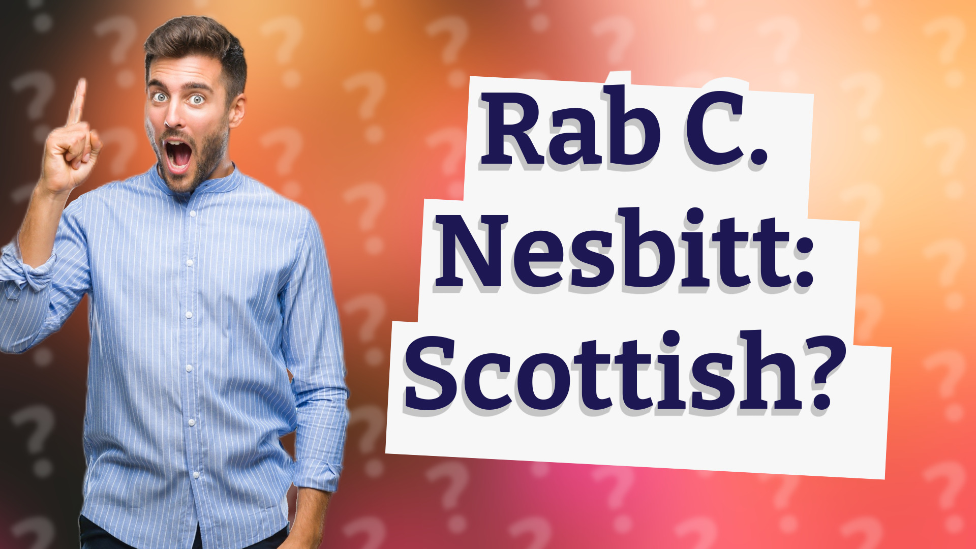 Rab C. Nesbitt: Scottish?