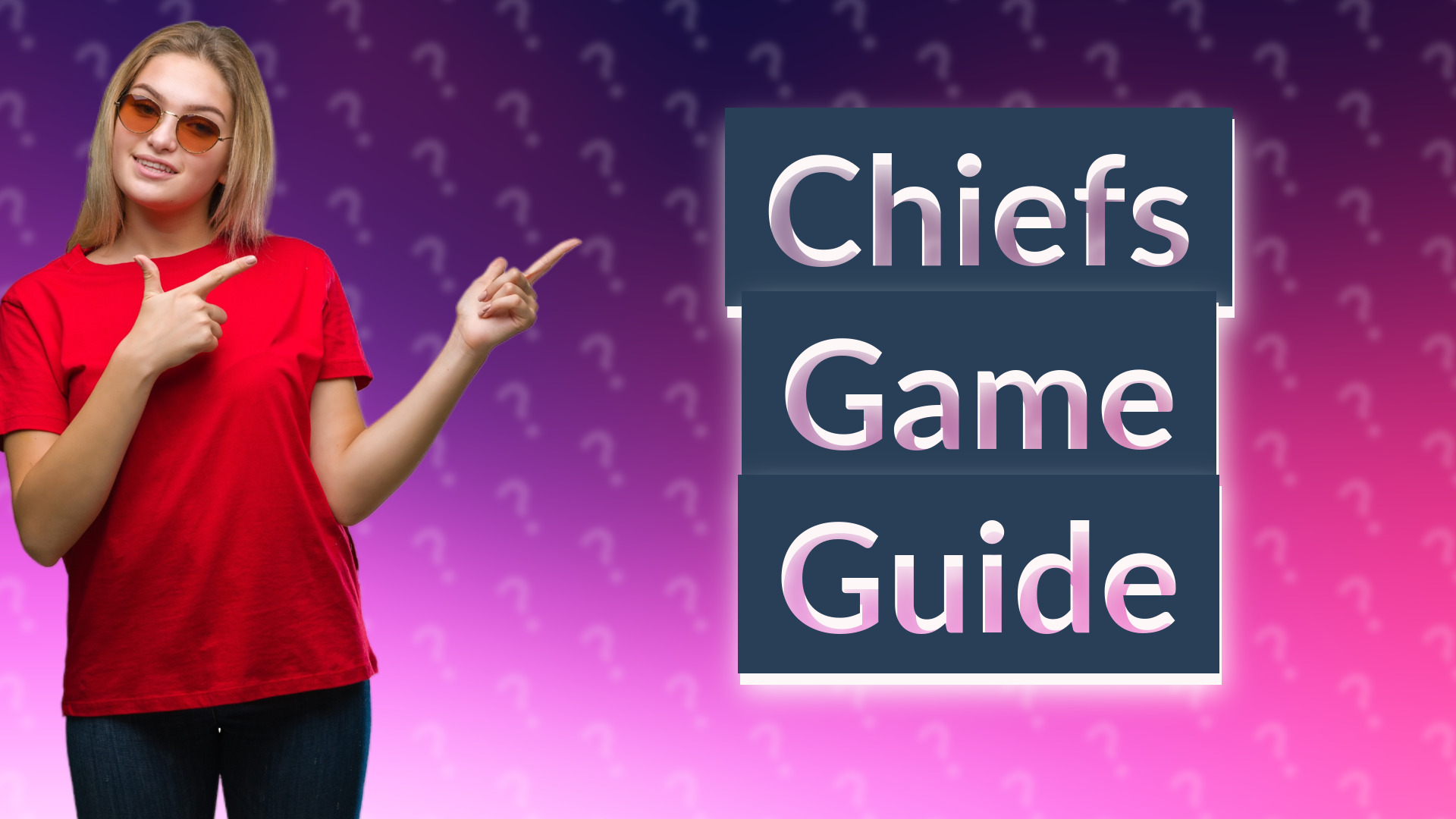 Chiefs Game Guide