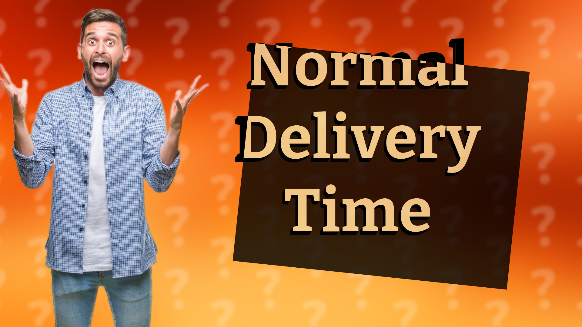 Normal Delivery Time