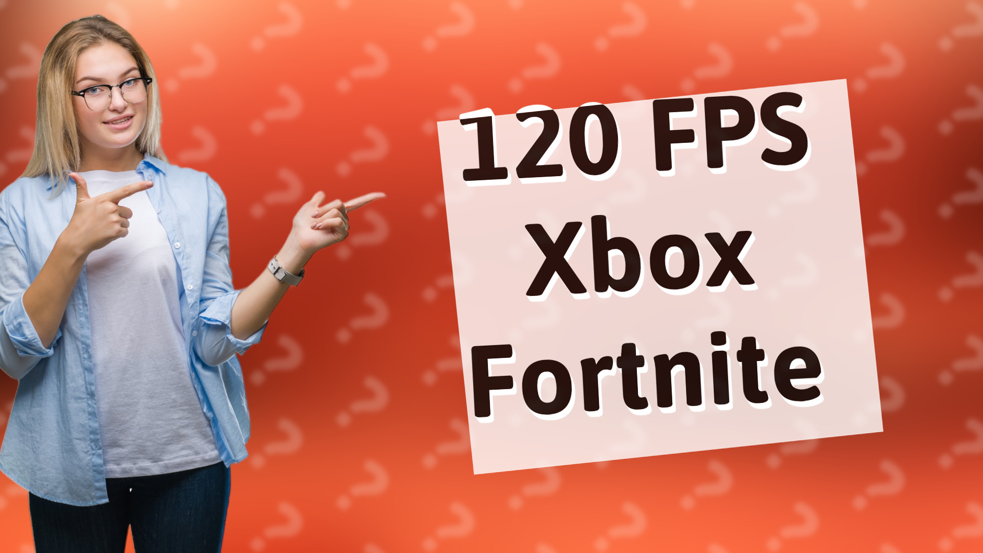120 FPS Xbox Fortnite
