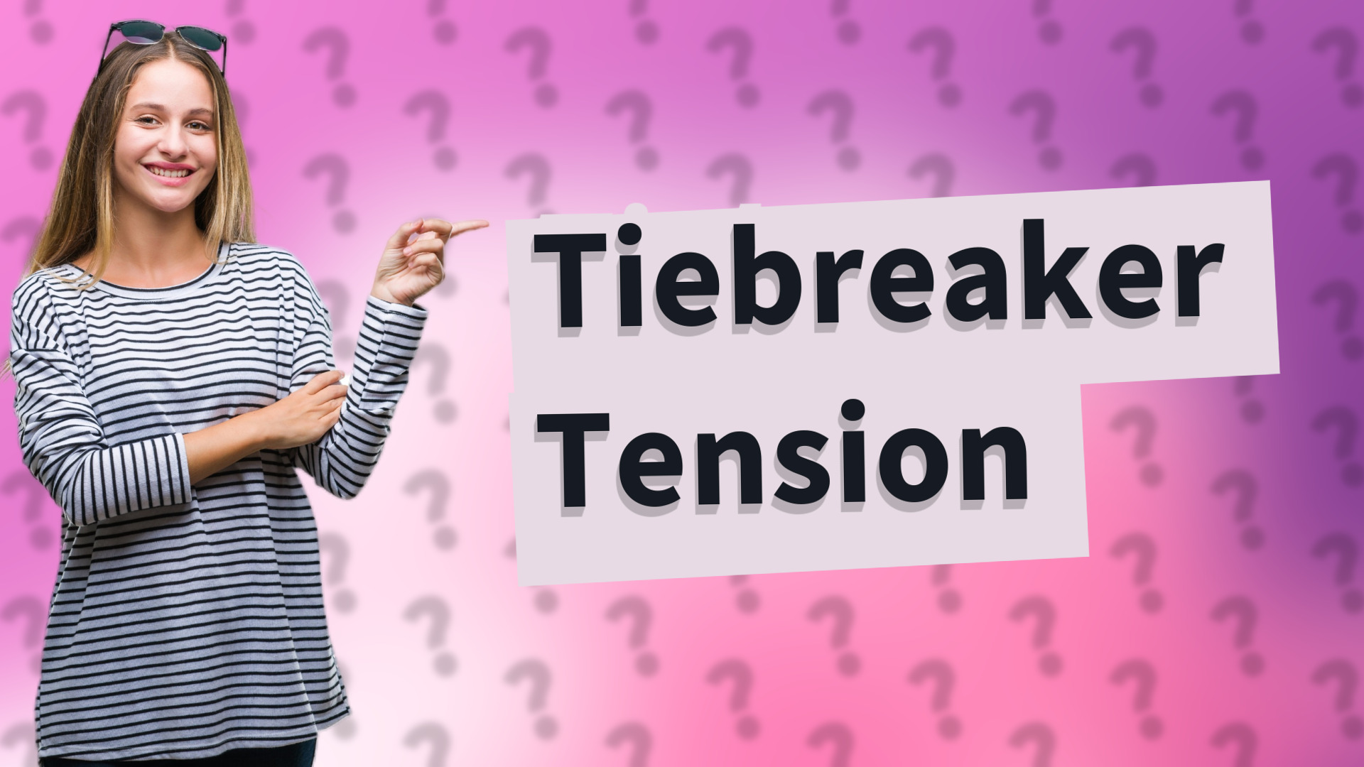 Tiebreaker Tension
