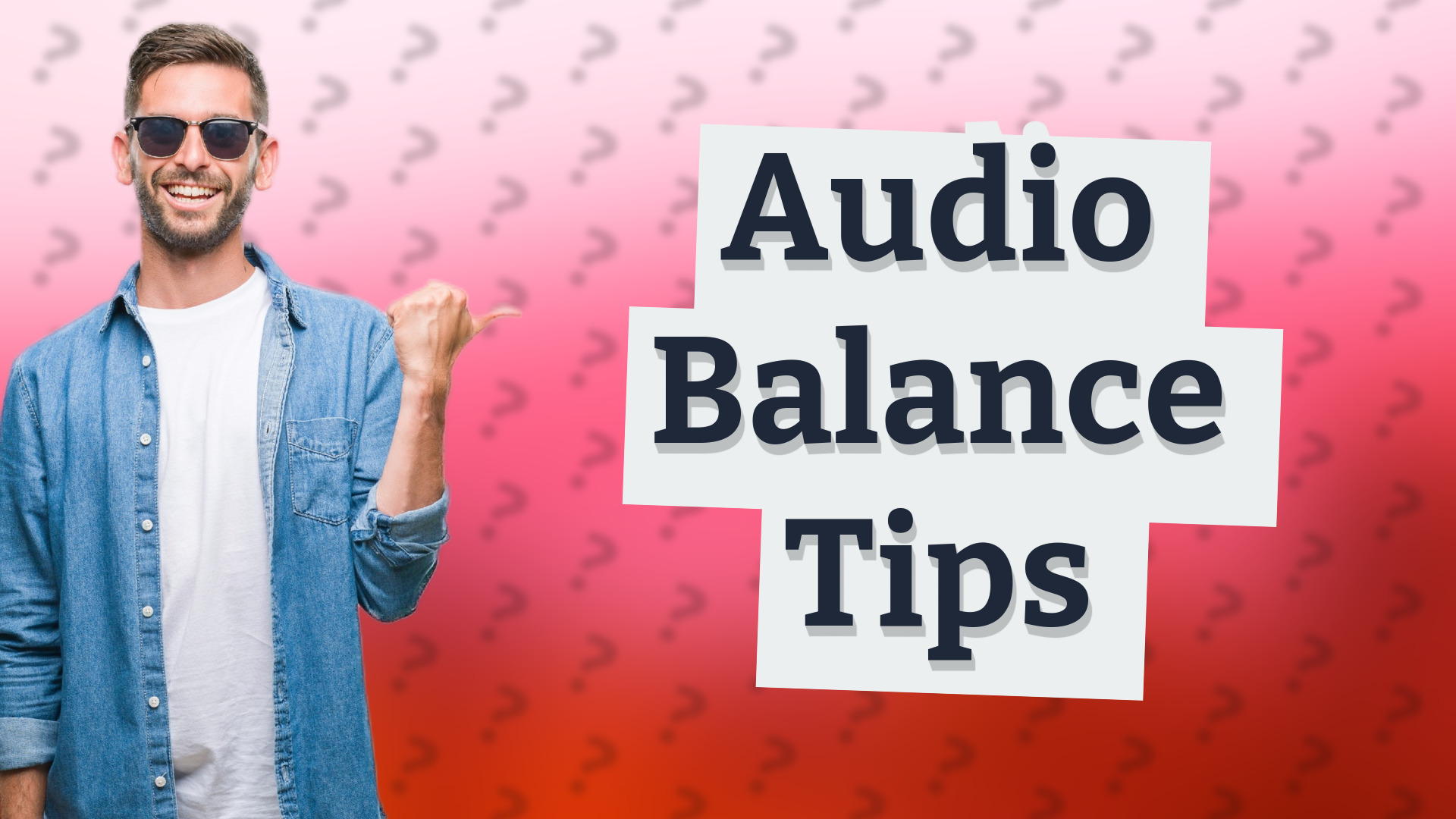 Audio Balance Tips