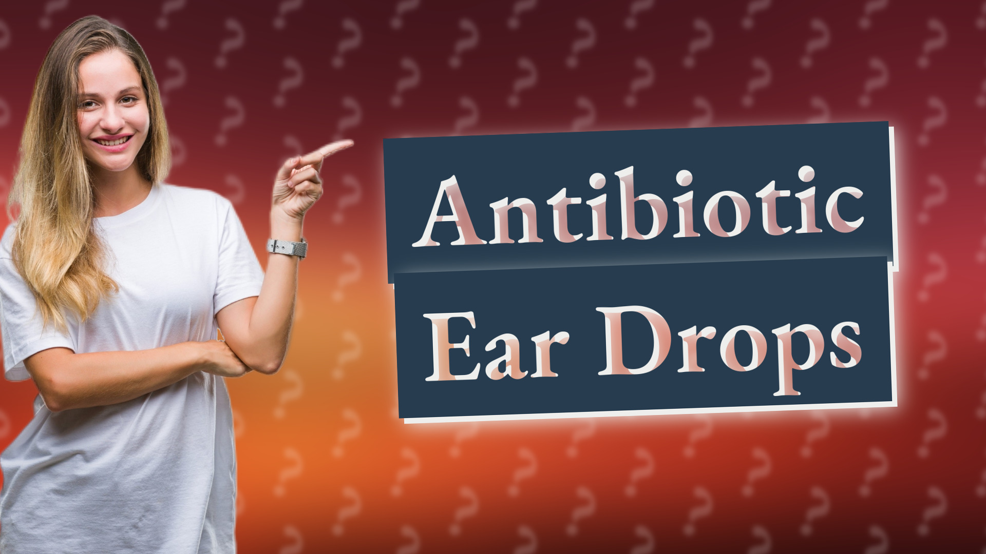 Antibiotic Ear Drops