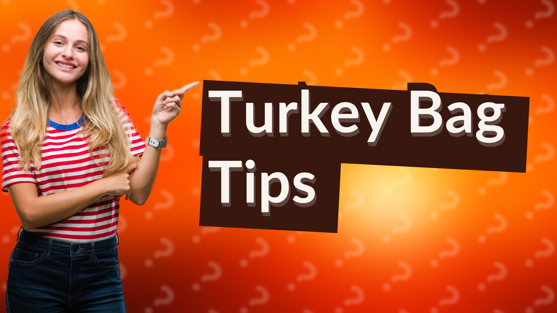 Turkey Bag Tips