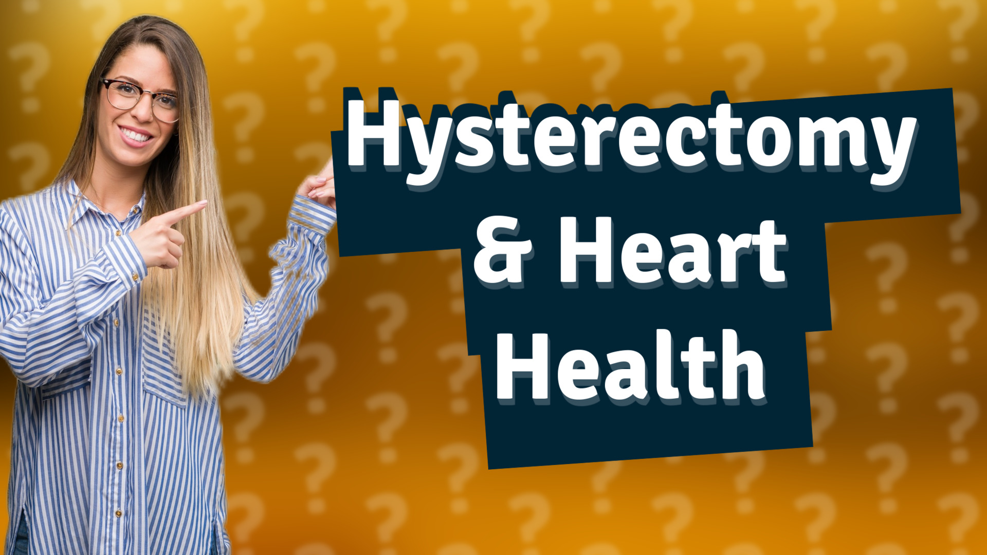 Hysterectomy & Heart Health