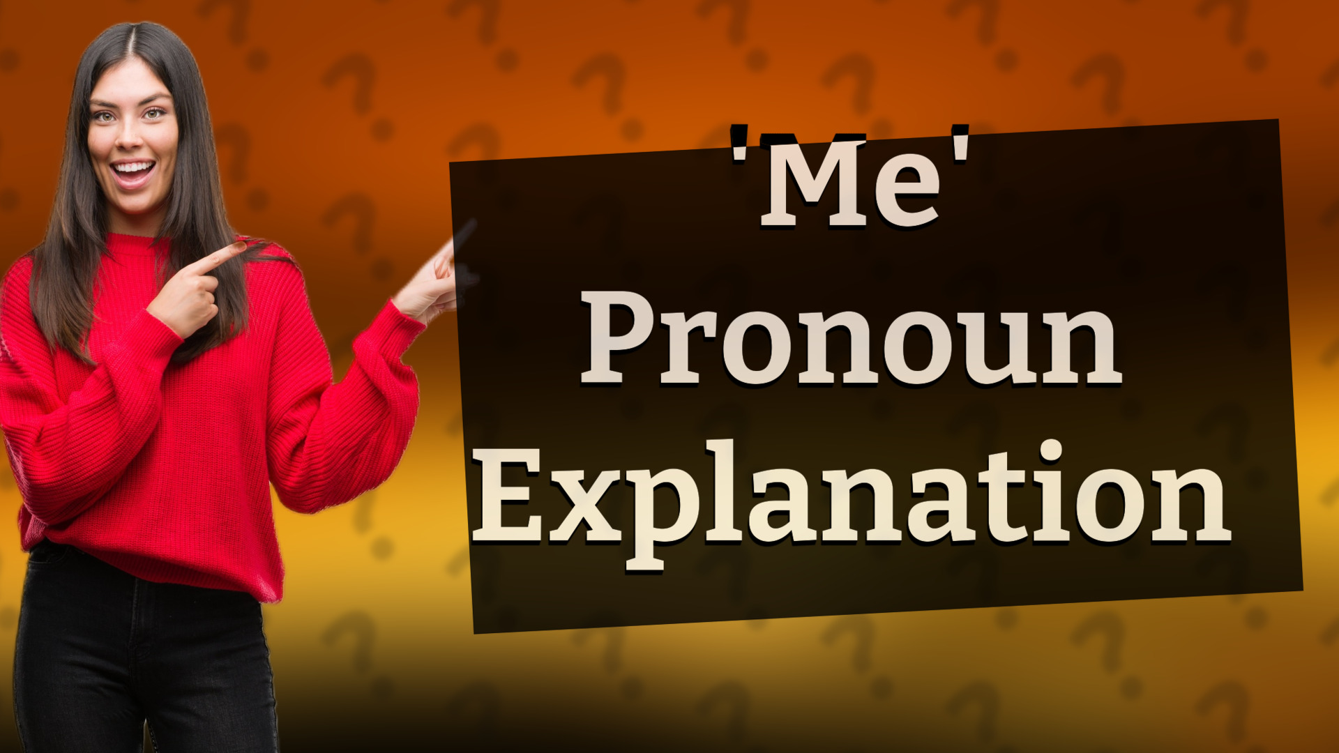 'Me' Pronoun Explanation