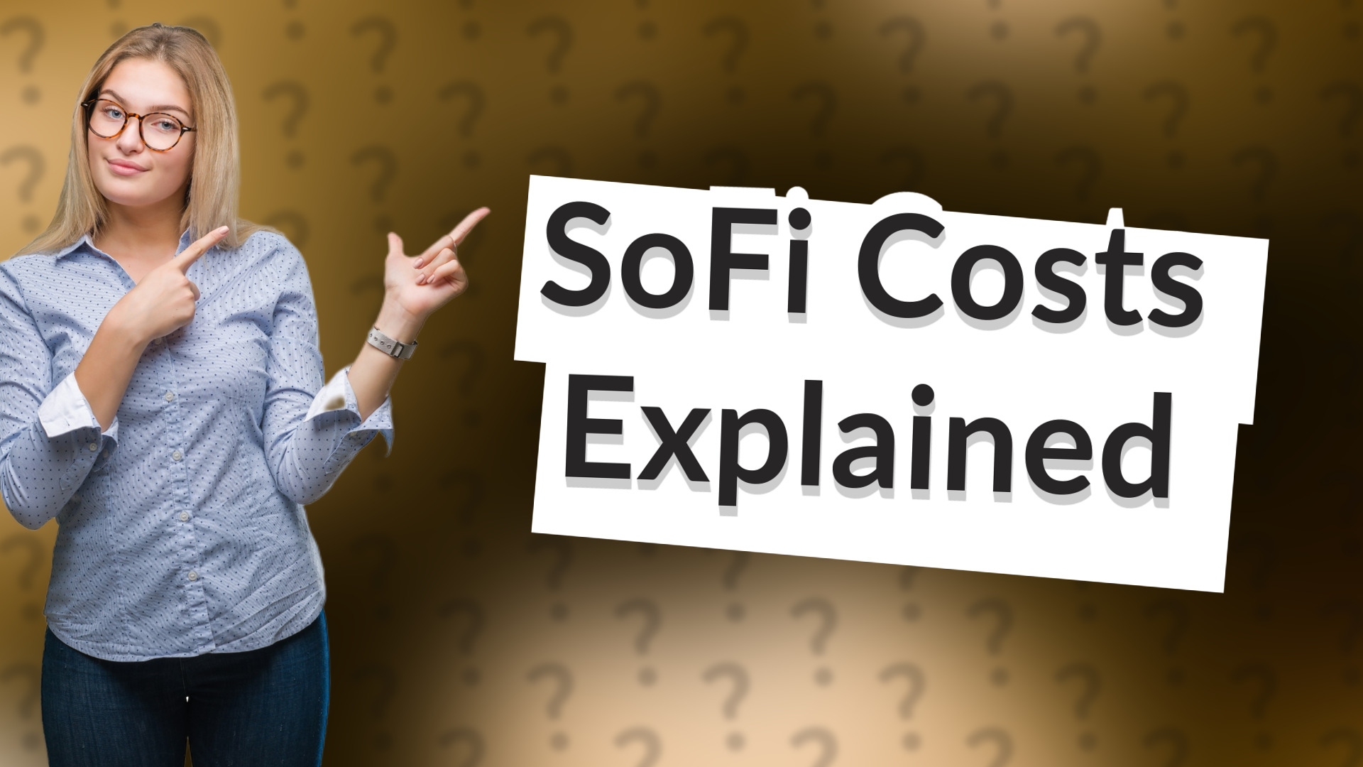 SoFi Costs Explained