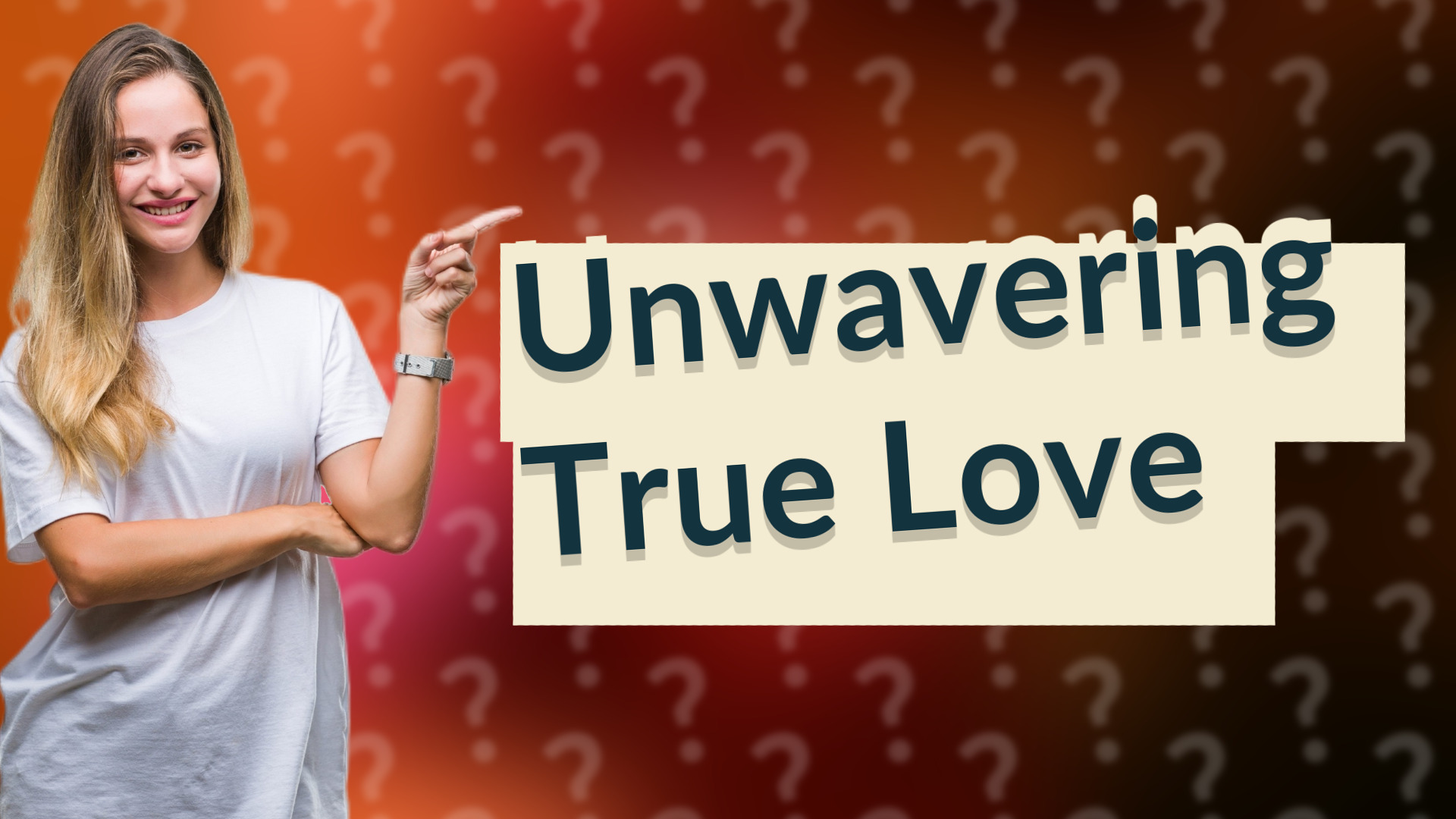 Unwavering True Love
