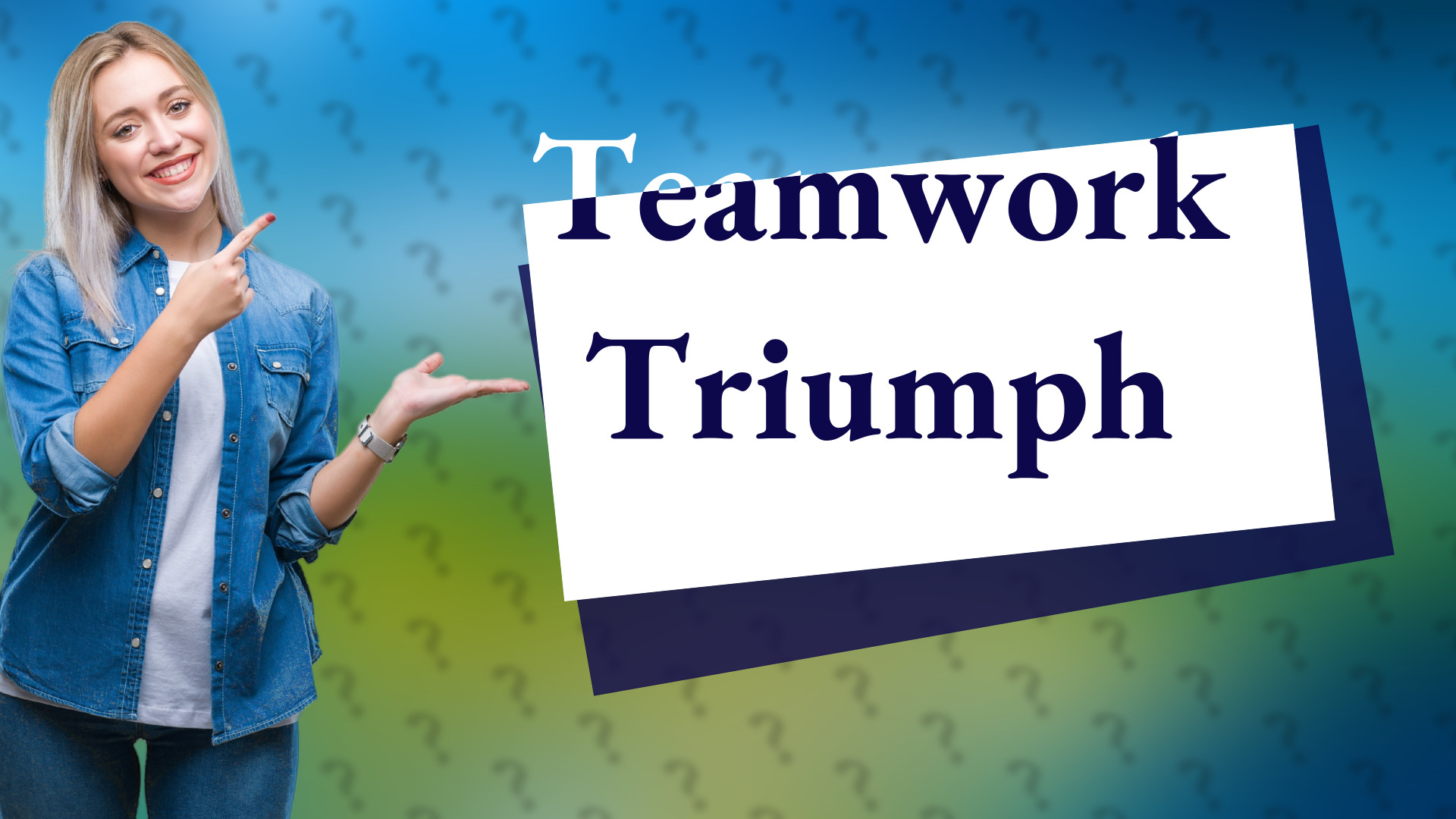 Teamwork Triumph