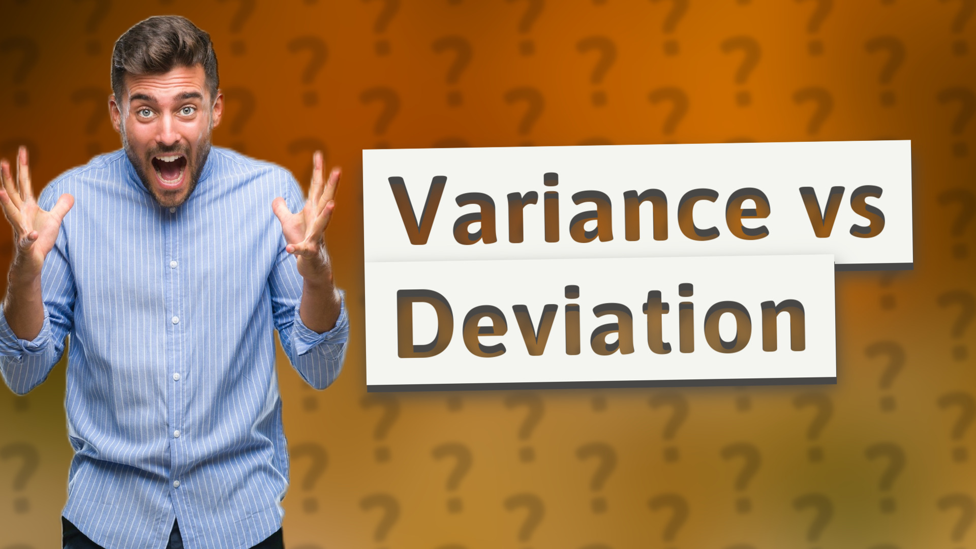 Variance vs Deviation