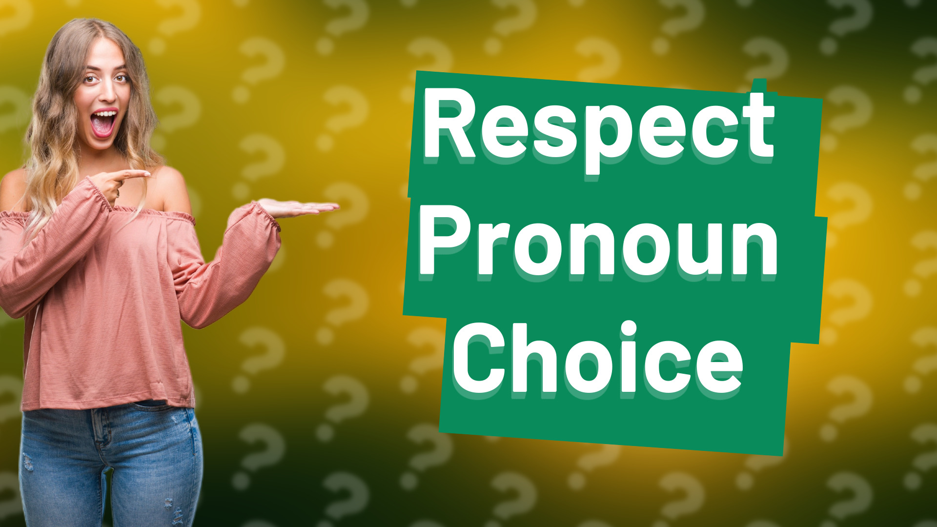 Respect Pronoun Choice
