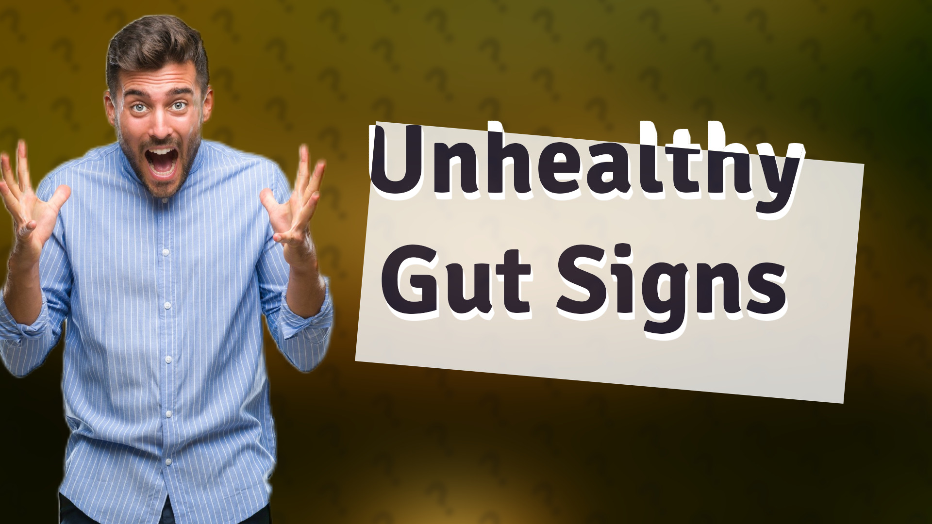 Unhealthy Gut Signs