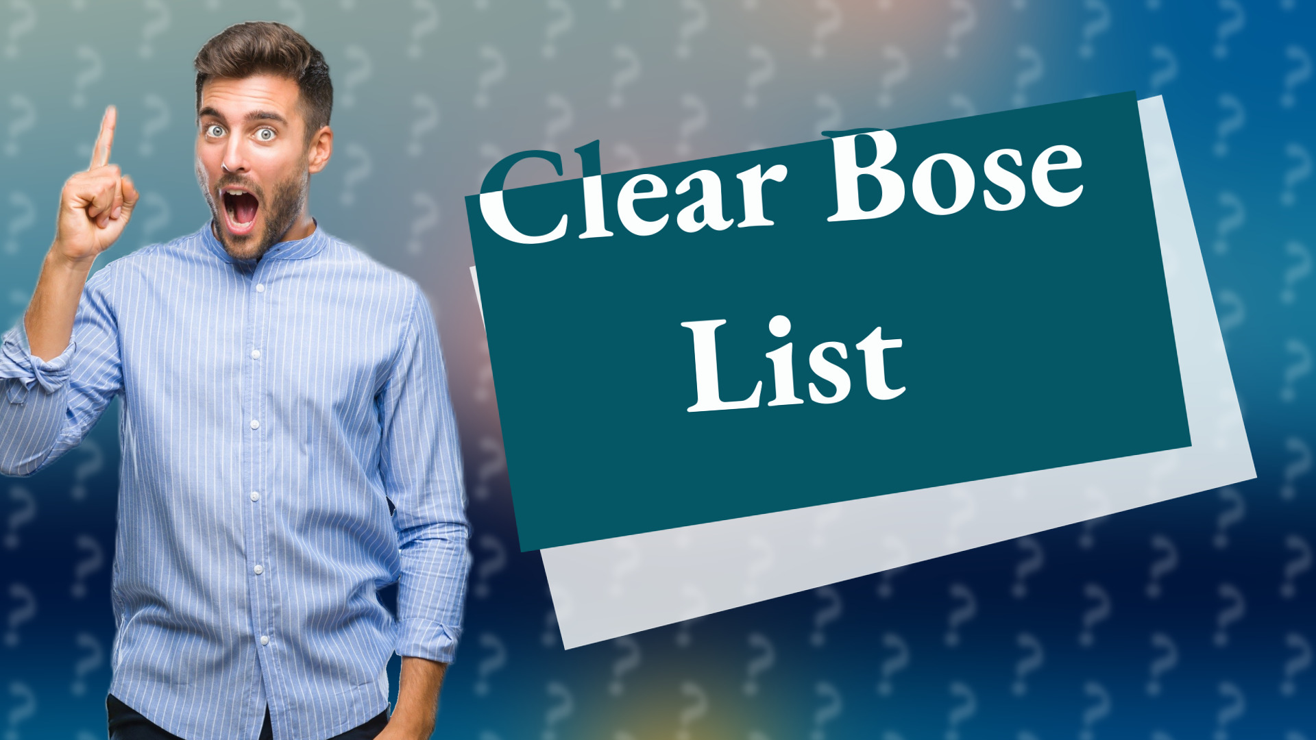 Clear Bose List