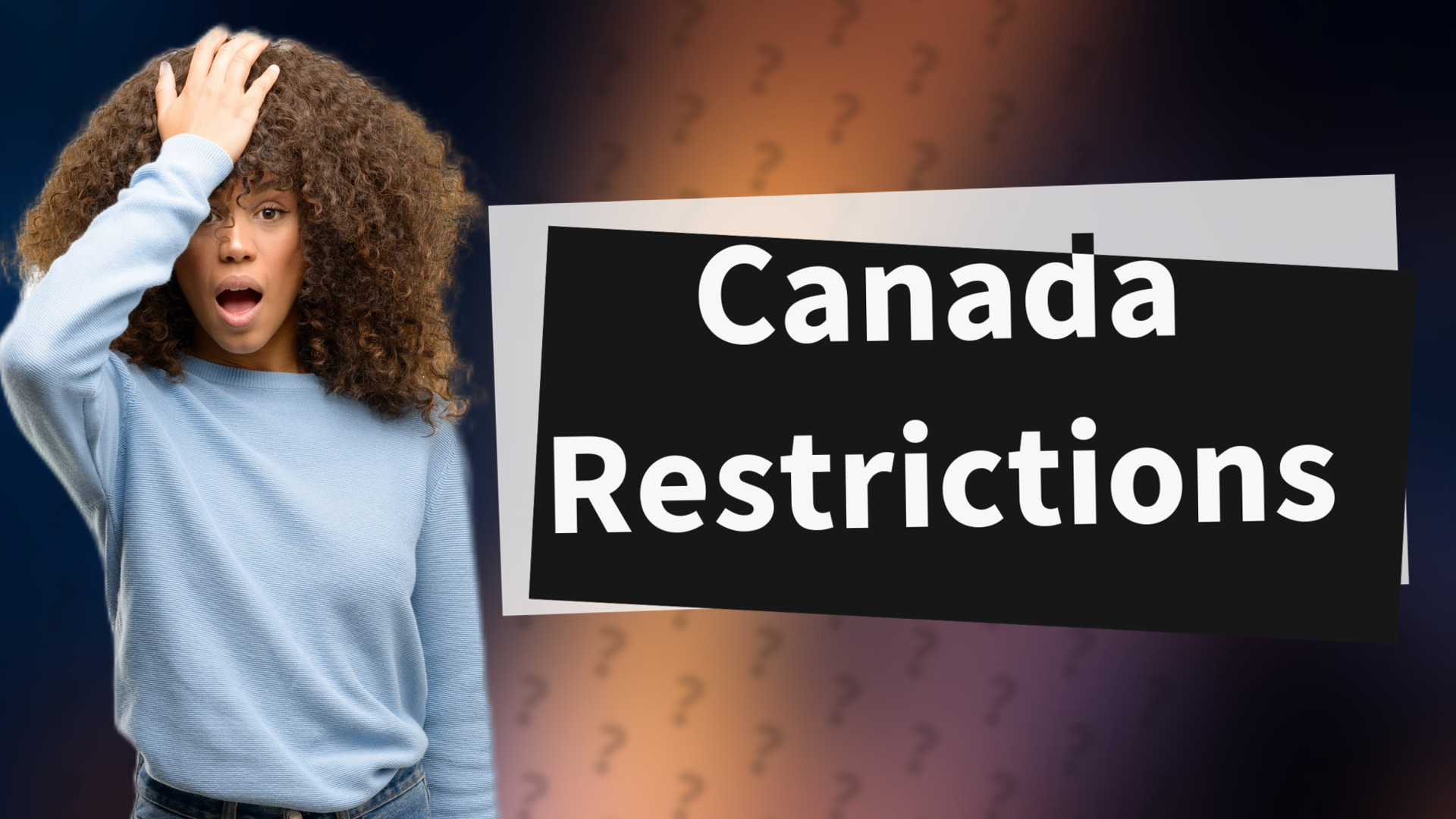 Canada Restrictions