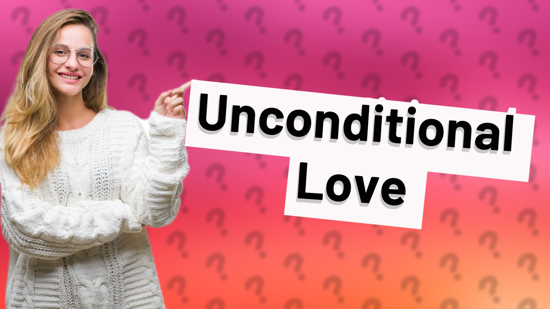 Unconditional Love