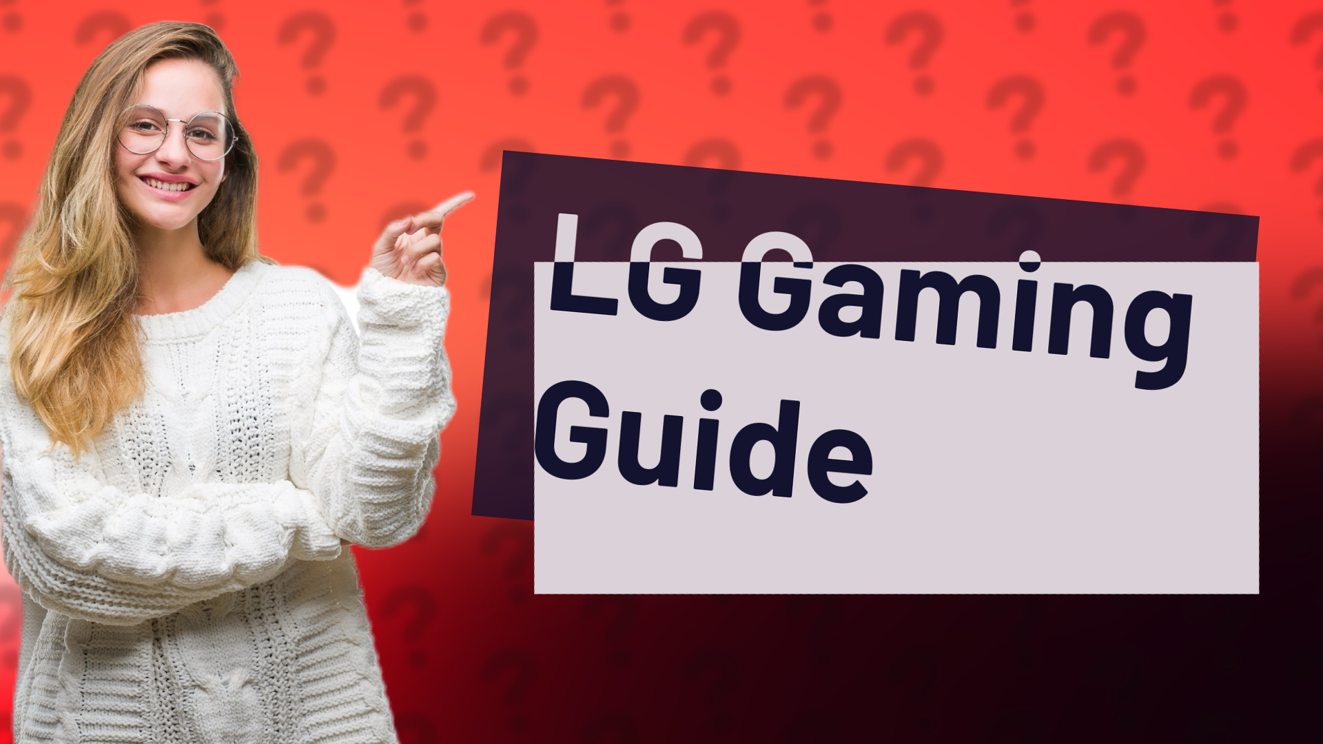 LG Gaming Guide