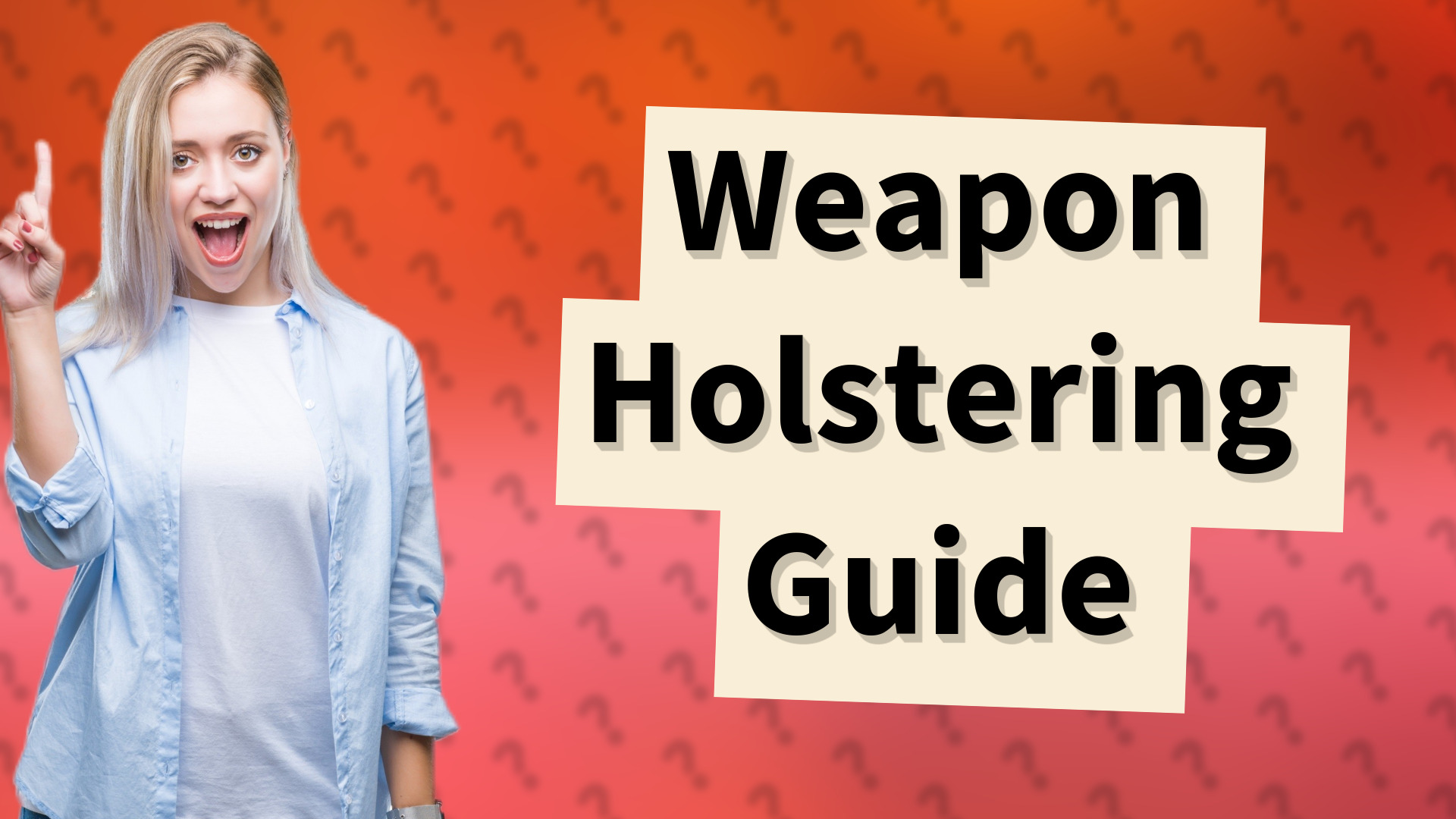 Weapon Holstering Guide