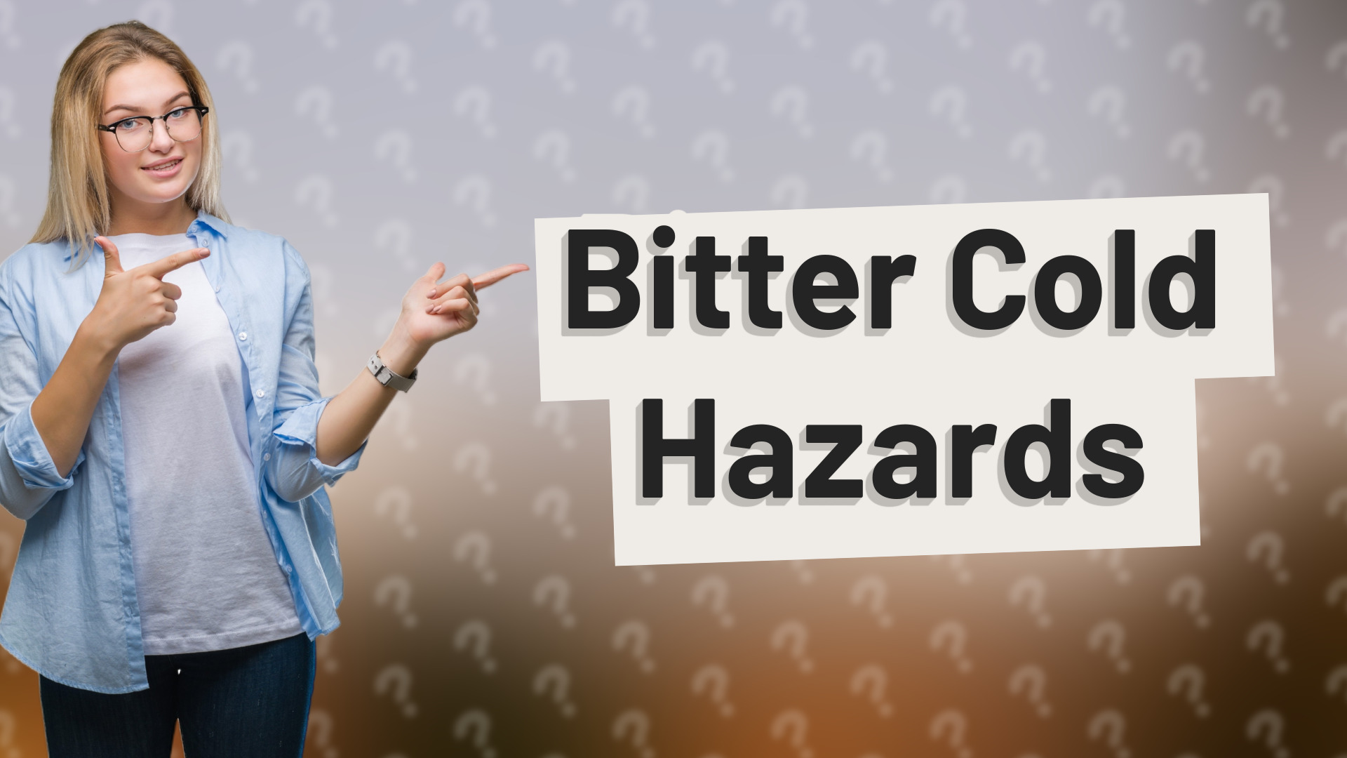 Bitter Cold Hazards