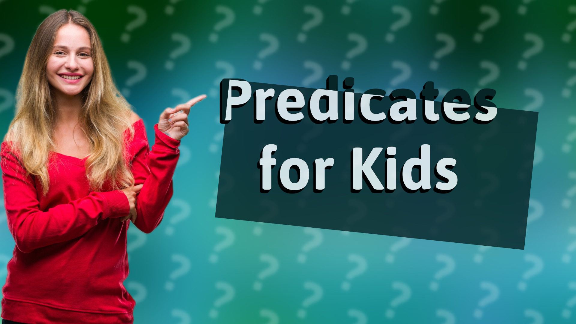 Predicates for Kids