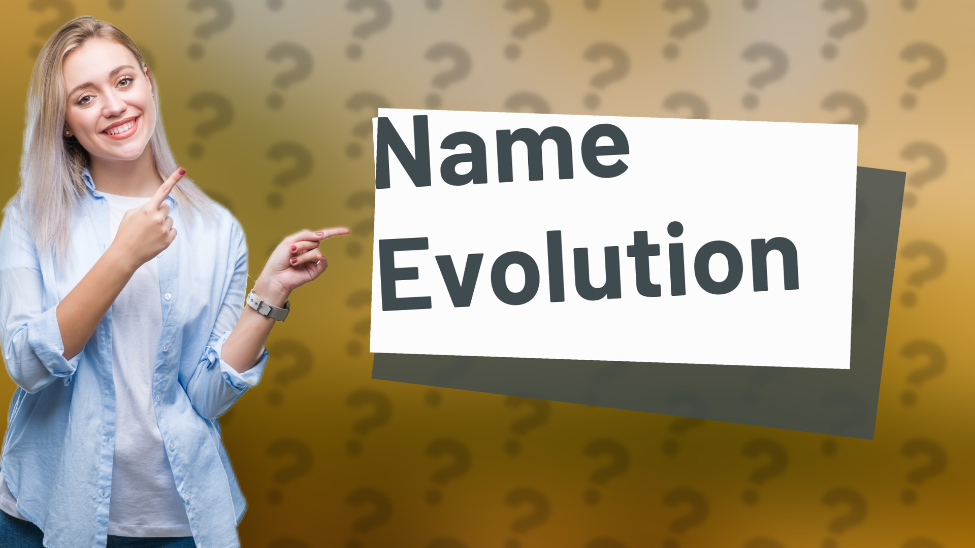 Name Evolution