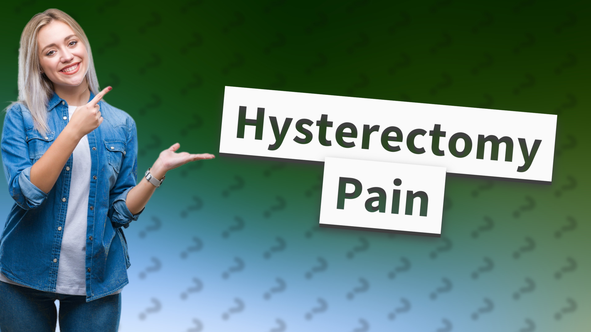 Hysterectomy Pain