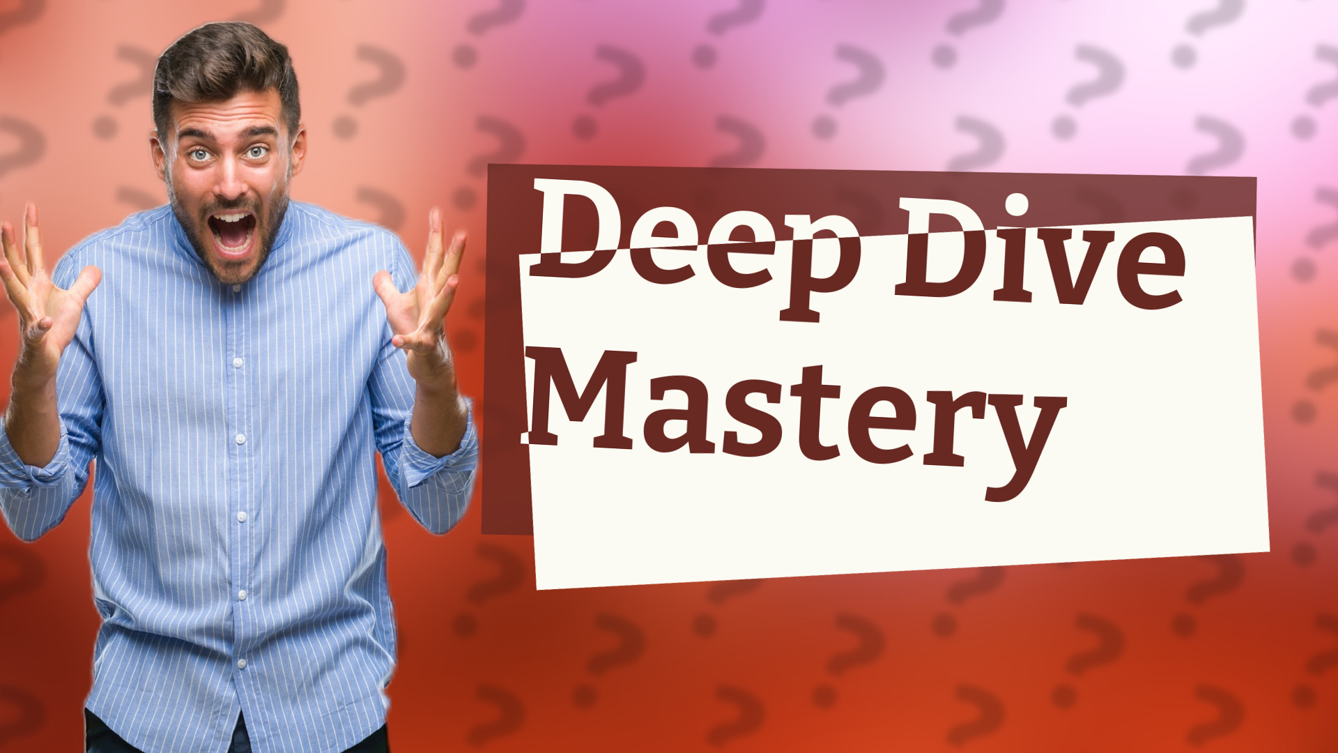 Deep Dive Mastery
