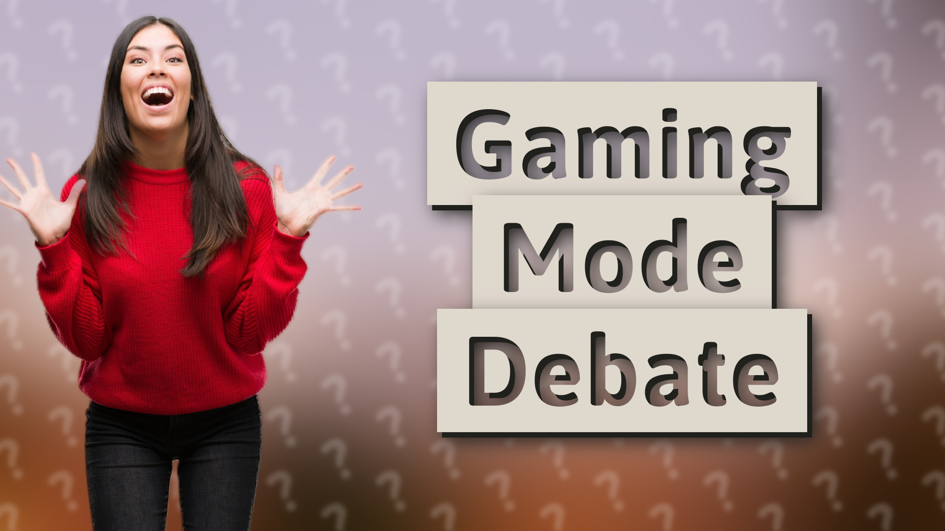 Gaming Mode Debate