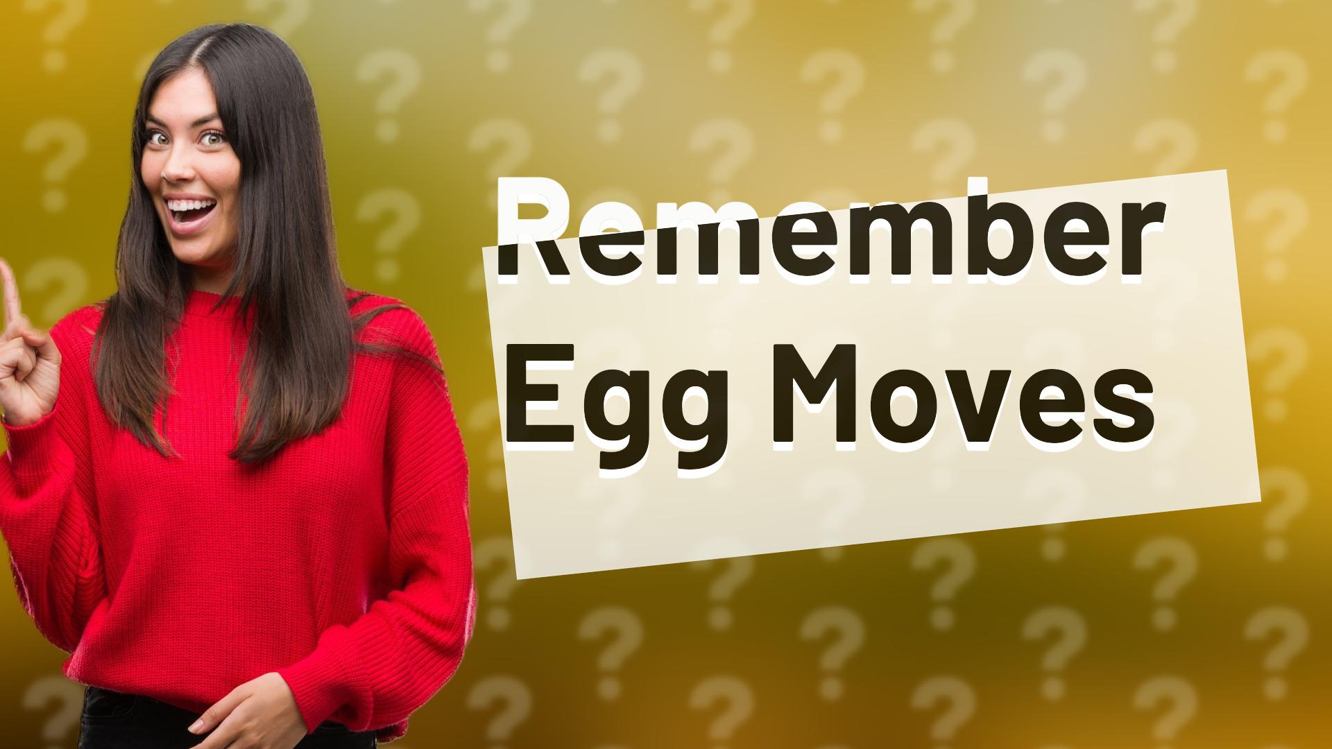 Remember Egg Moves