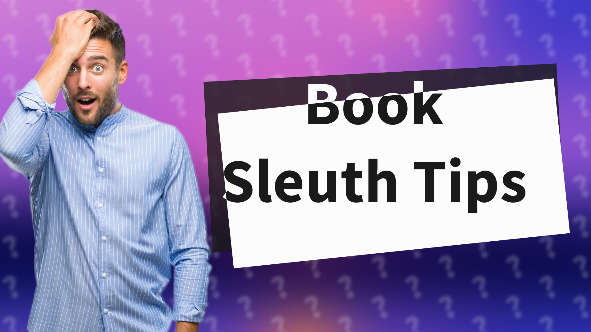 Book Sleuth Tips