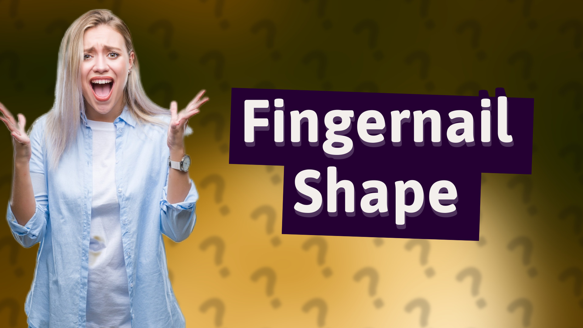 Fingernail Shape