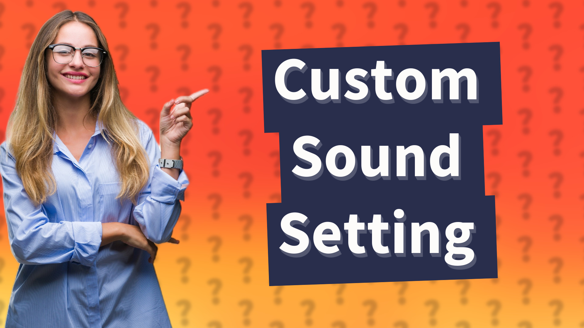 Custom Sound Setting