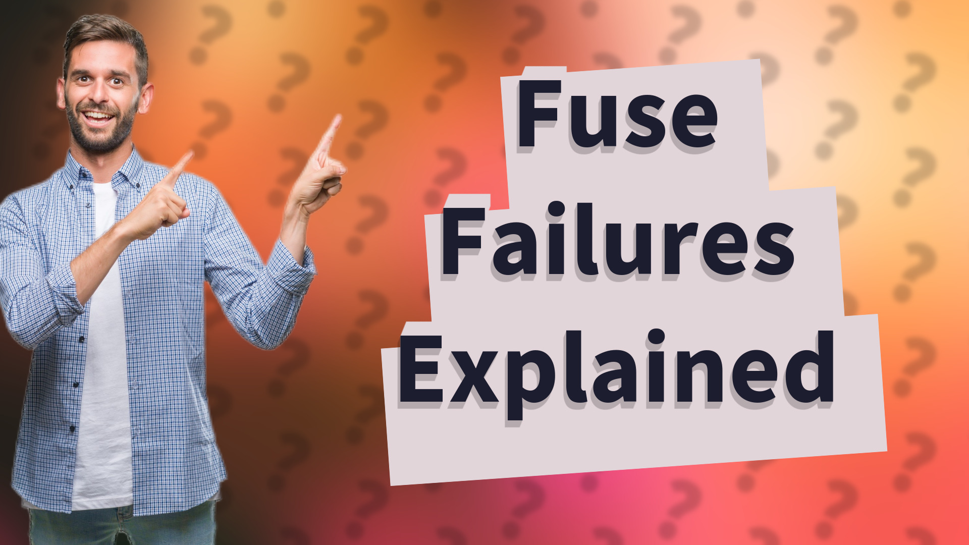 Fuse Failures Explained