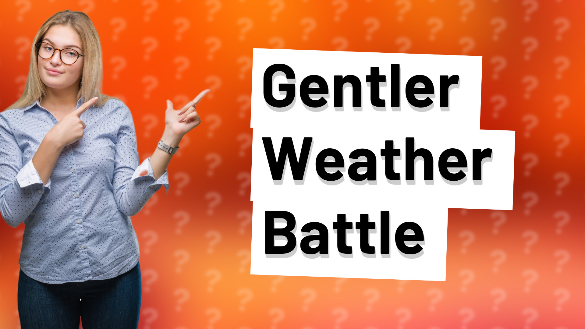 Gentler Weather Battle