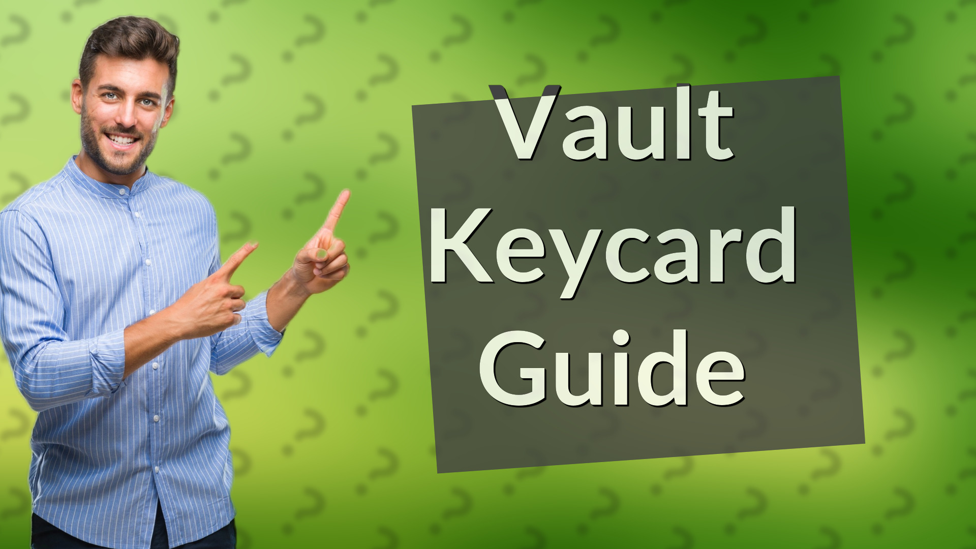 Vault Keycard Guide