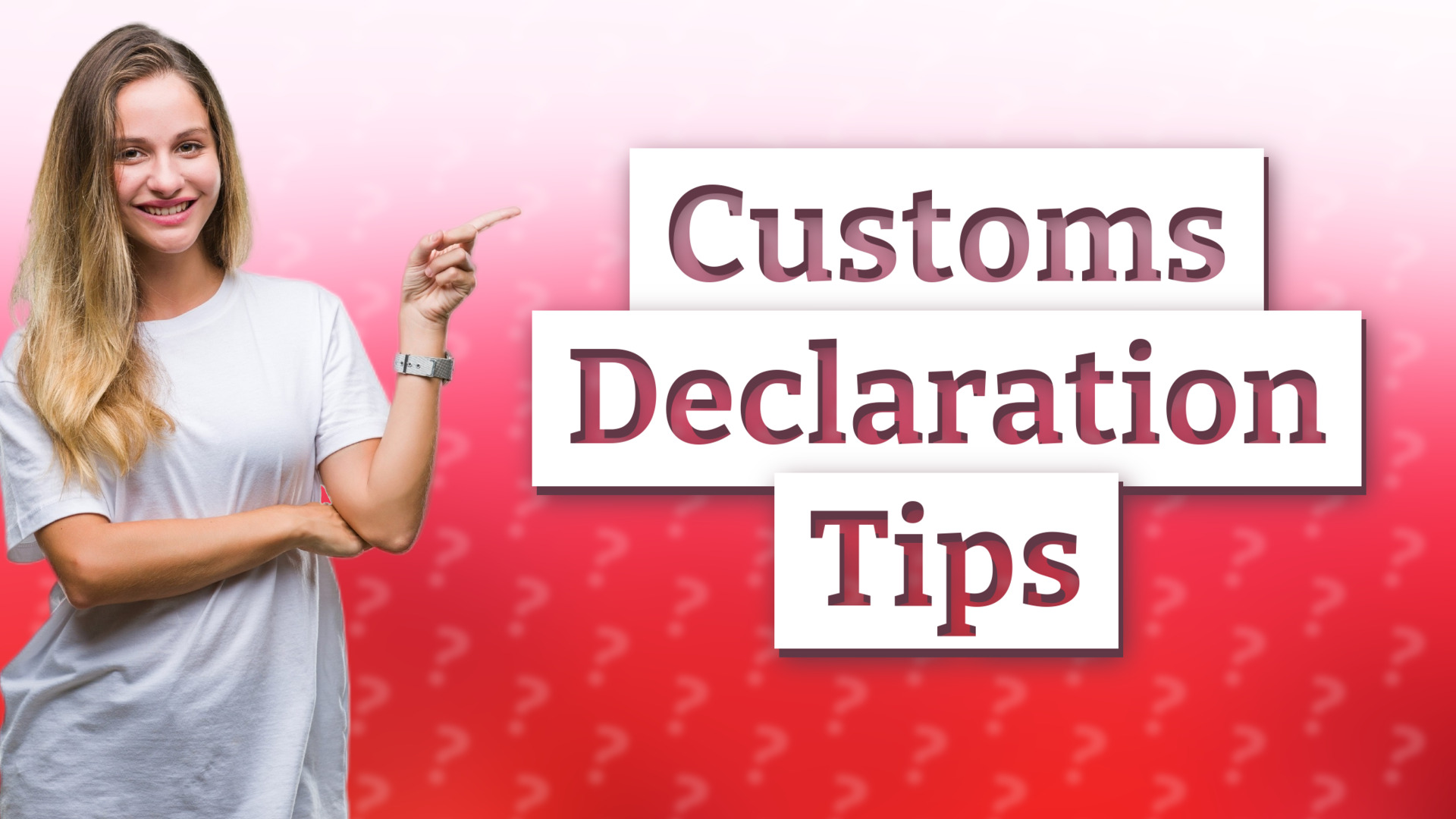 Customs Declaration Tips