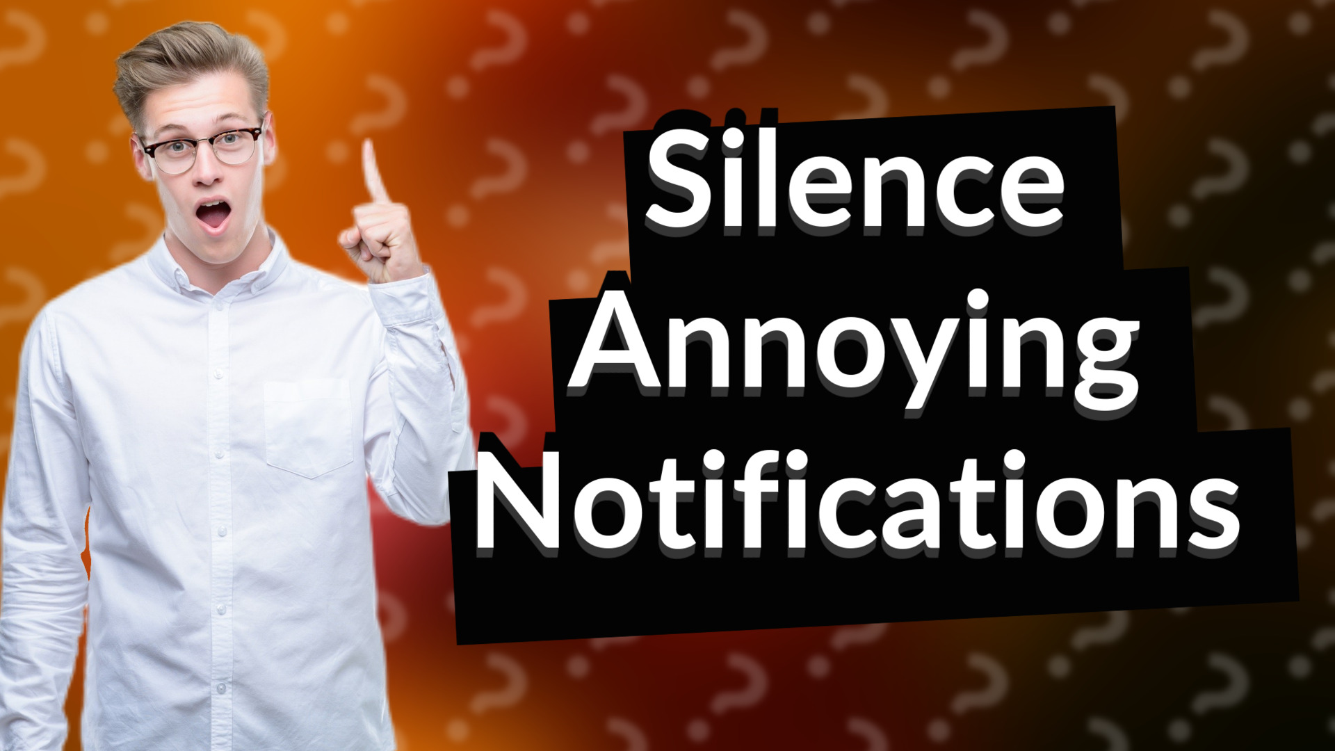 Silence Annoying Notifications