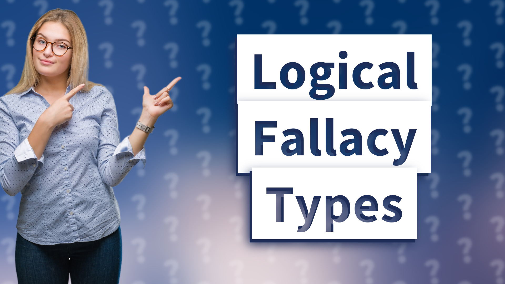 Logical Fallacy Types