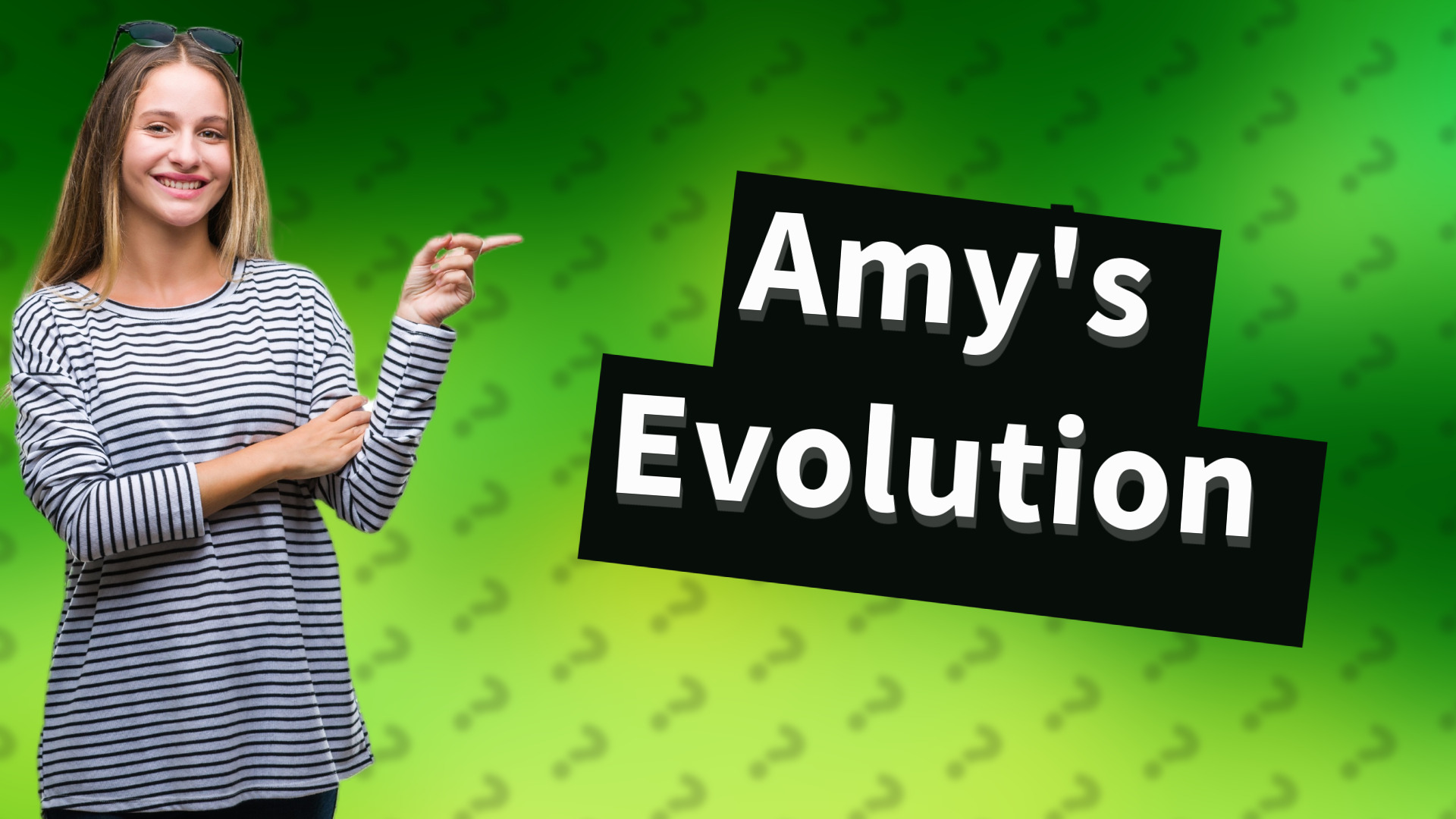 Amy's Evolution