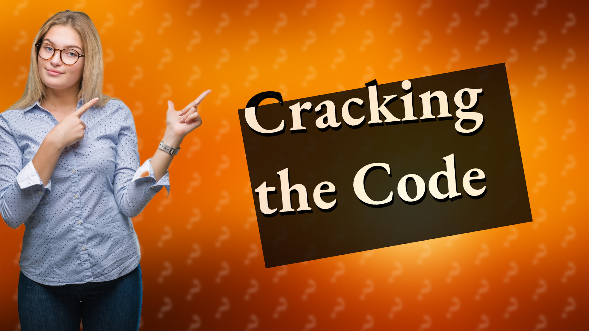 Cracking the Code