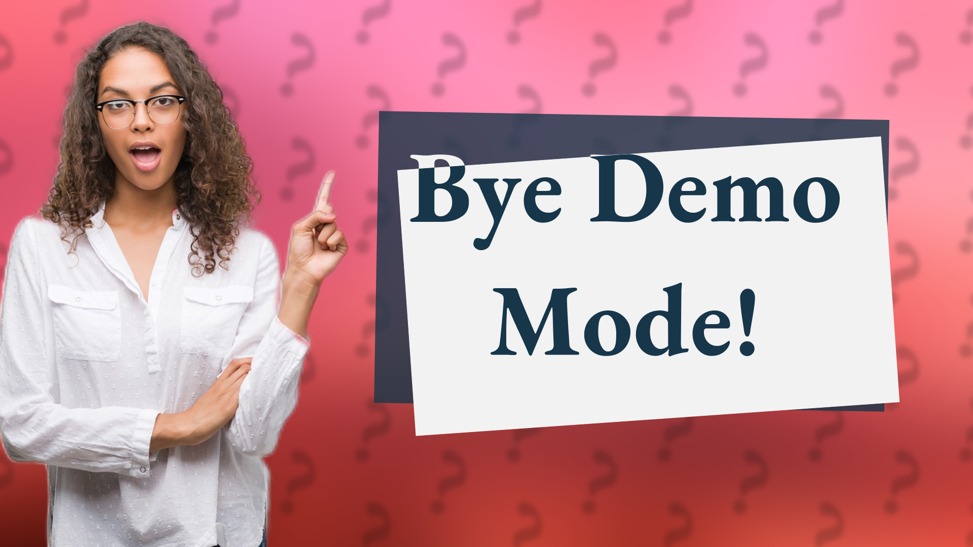 Bye Demo Mode!