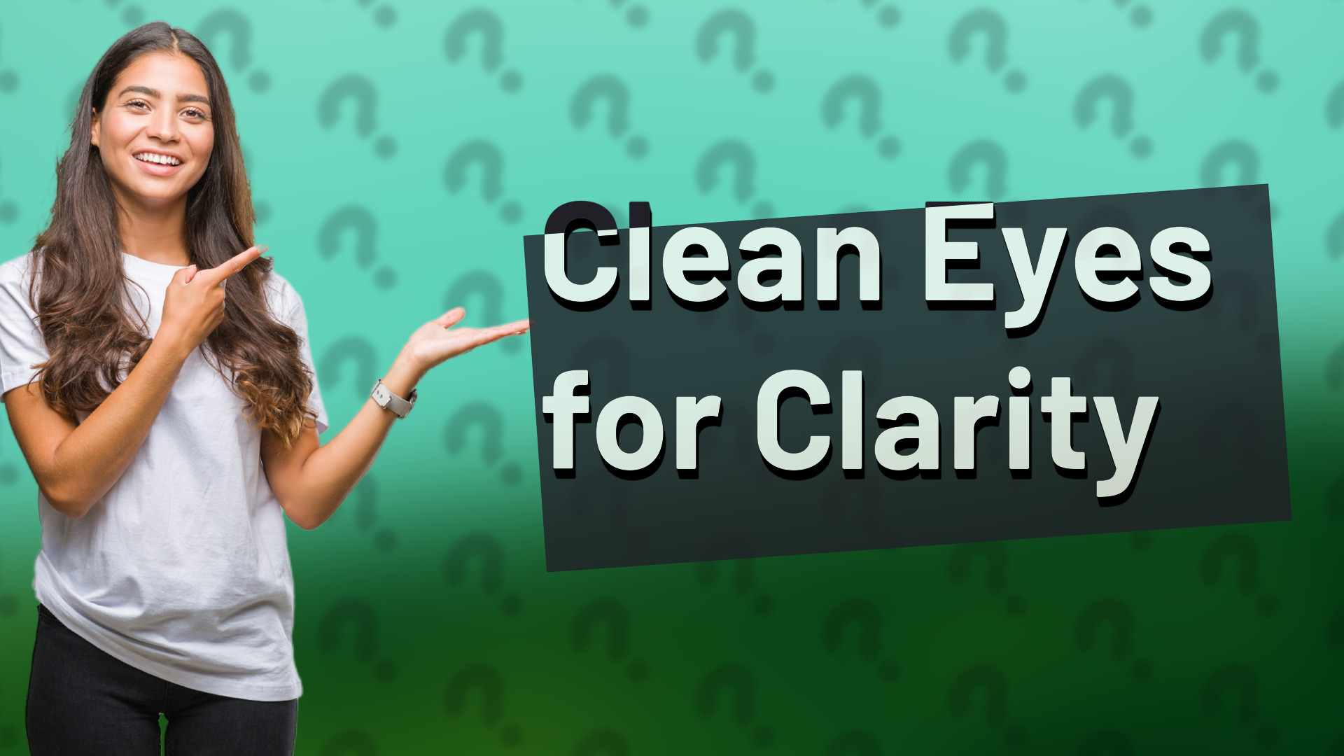 Clean Eyes for Clarity